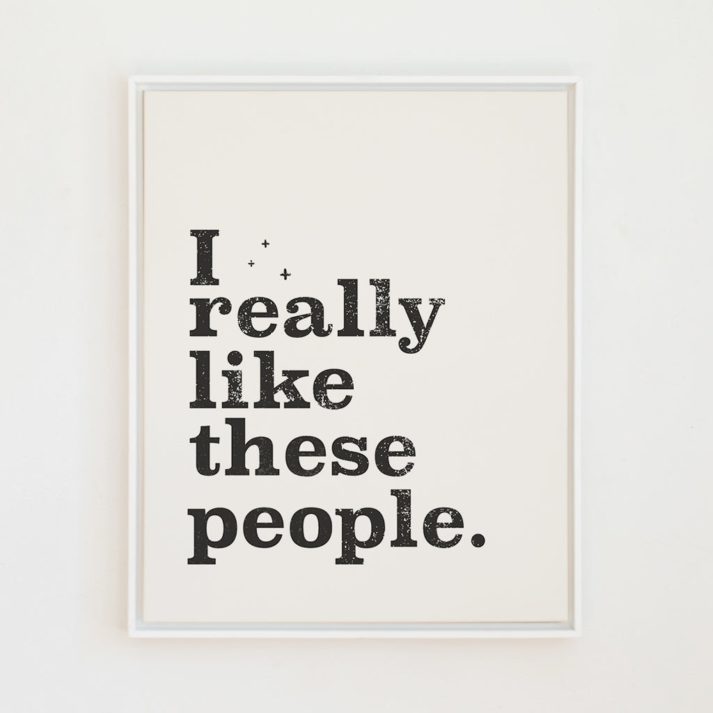 I Really Like These People (High Res JPEG)