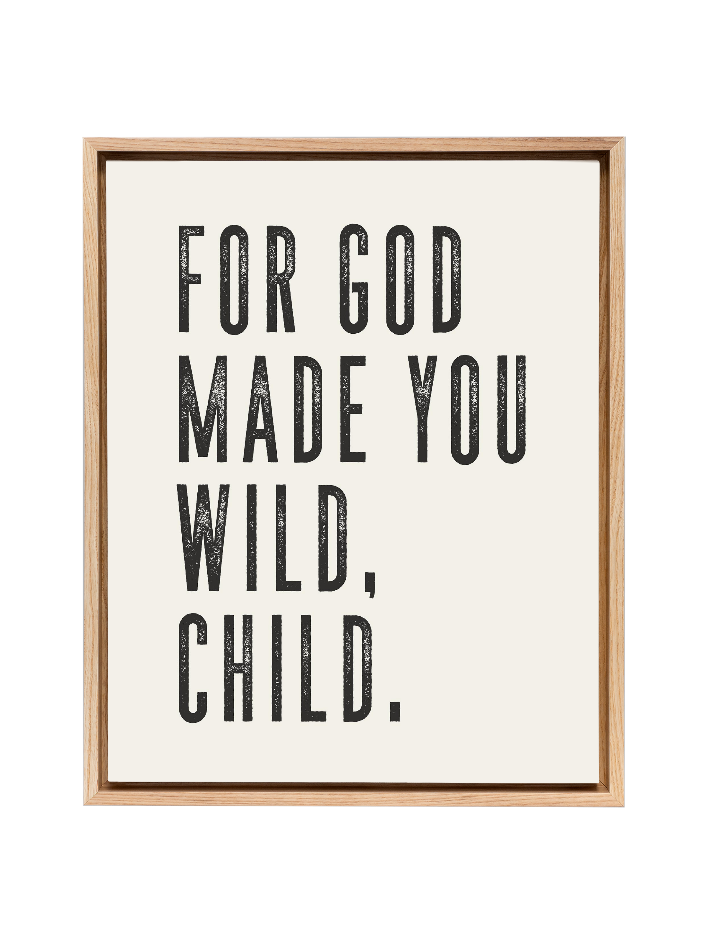 For God Made You Wild, Child | Alabaster | Canvas