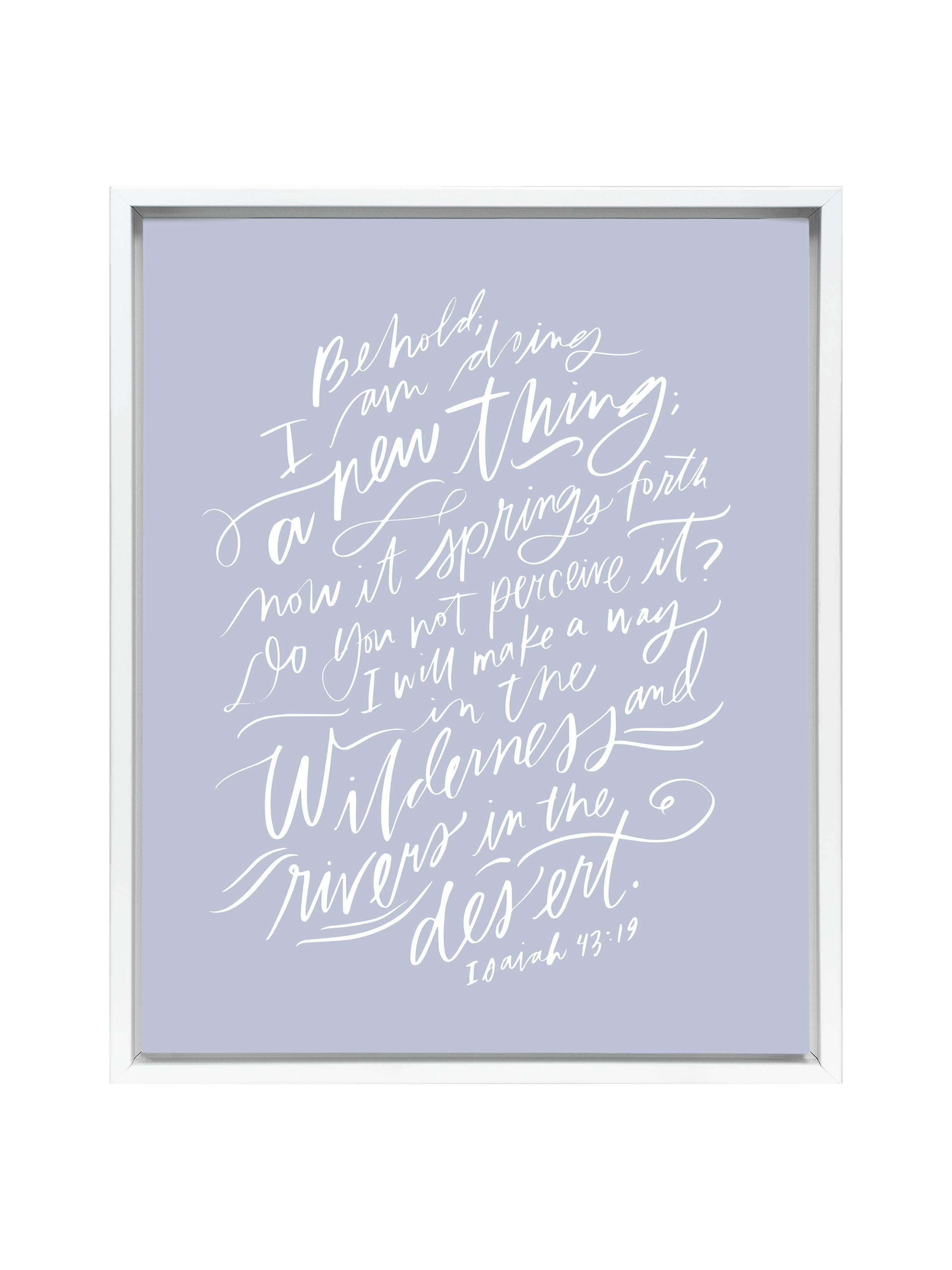 I Am Doing A New Thing (Isaiah 43:19) | Periwinkle | Canvas