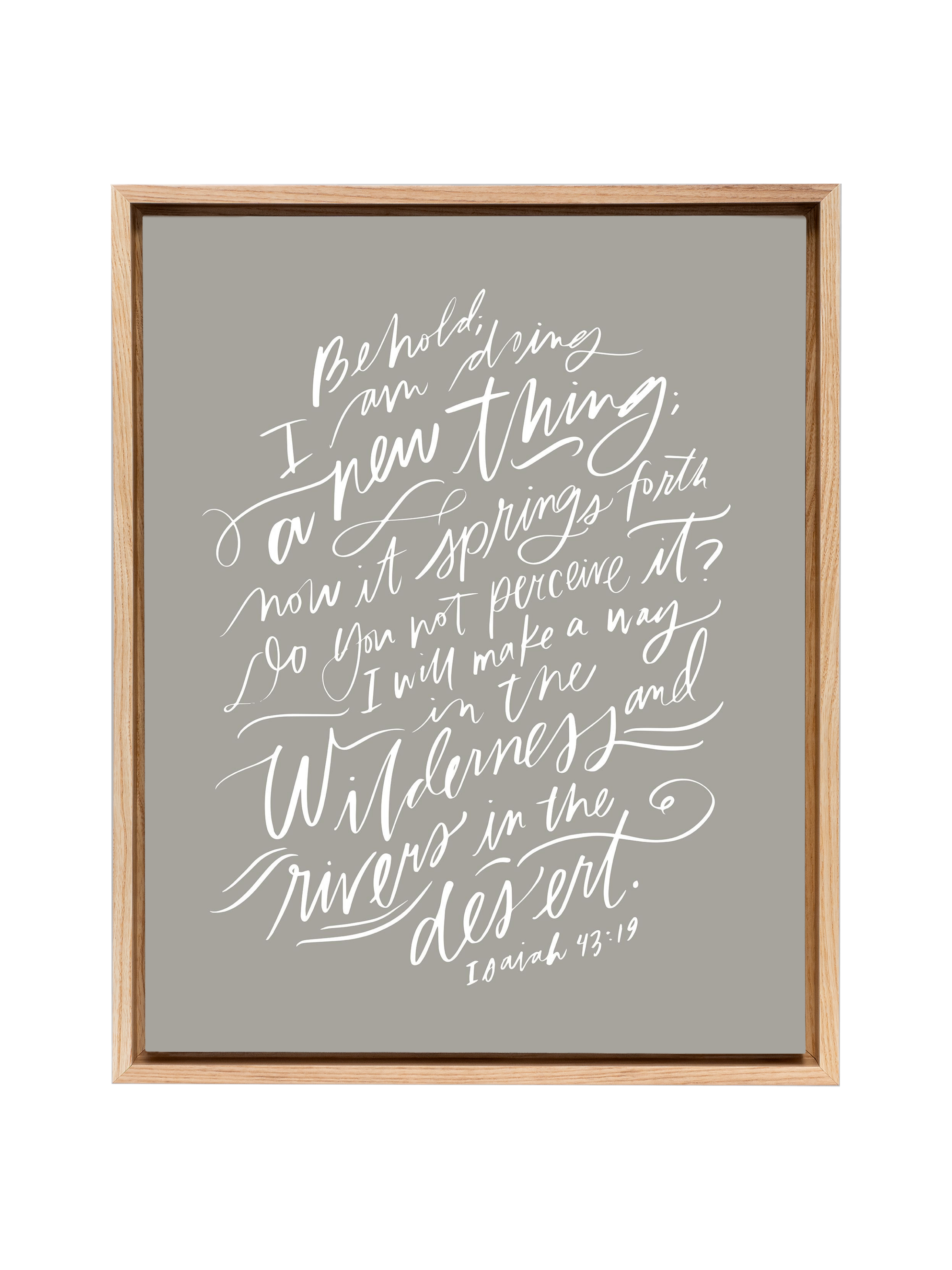 I Am Doing A New Thing (Isaiah 43:19) | Warm Grey | Canvas