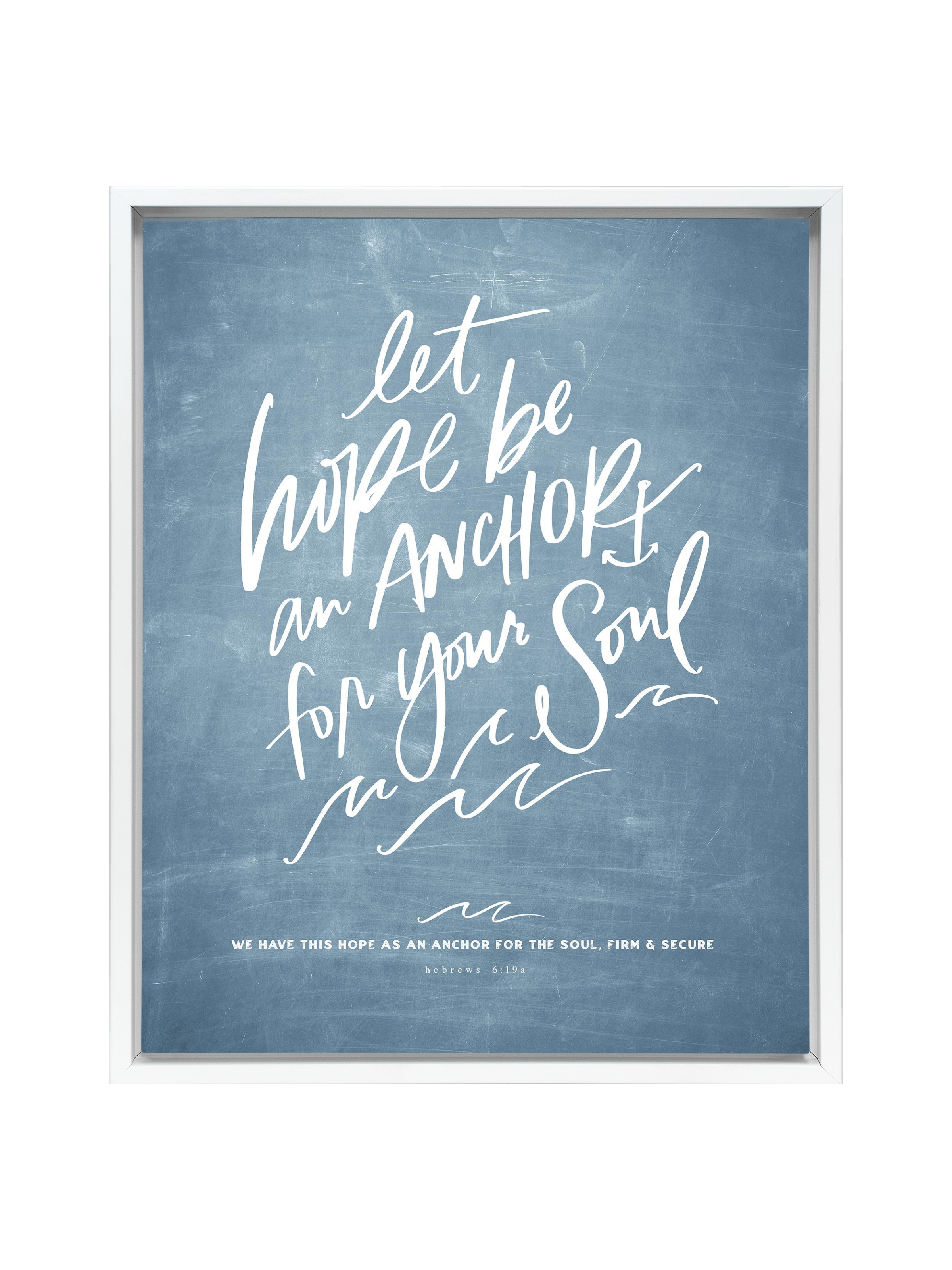 Let Hope Anchor Your Soul | Chambray | Canvas