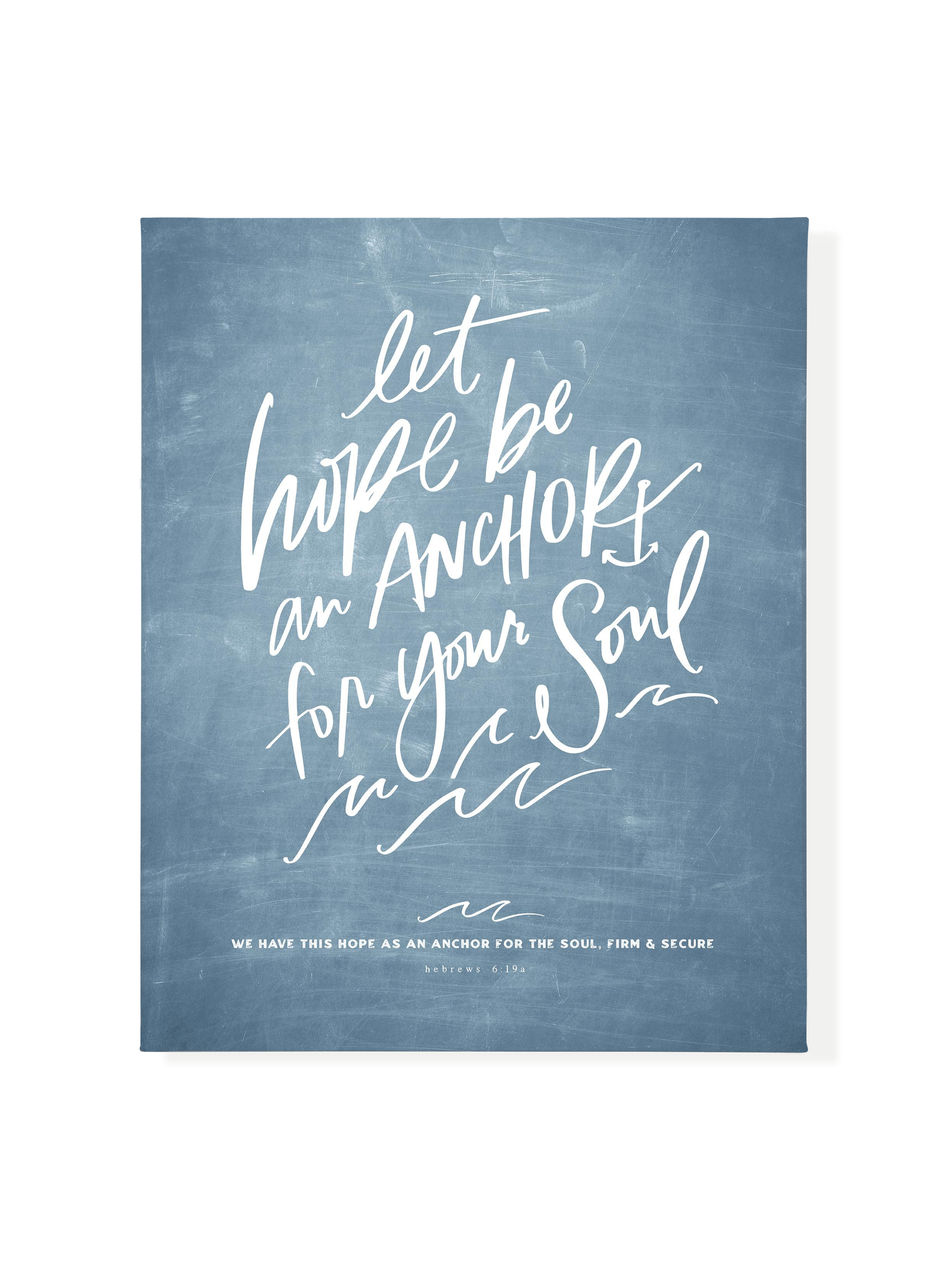 Let Hope Anchor Your Soul | Chambray | Canvas