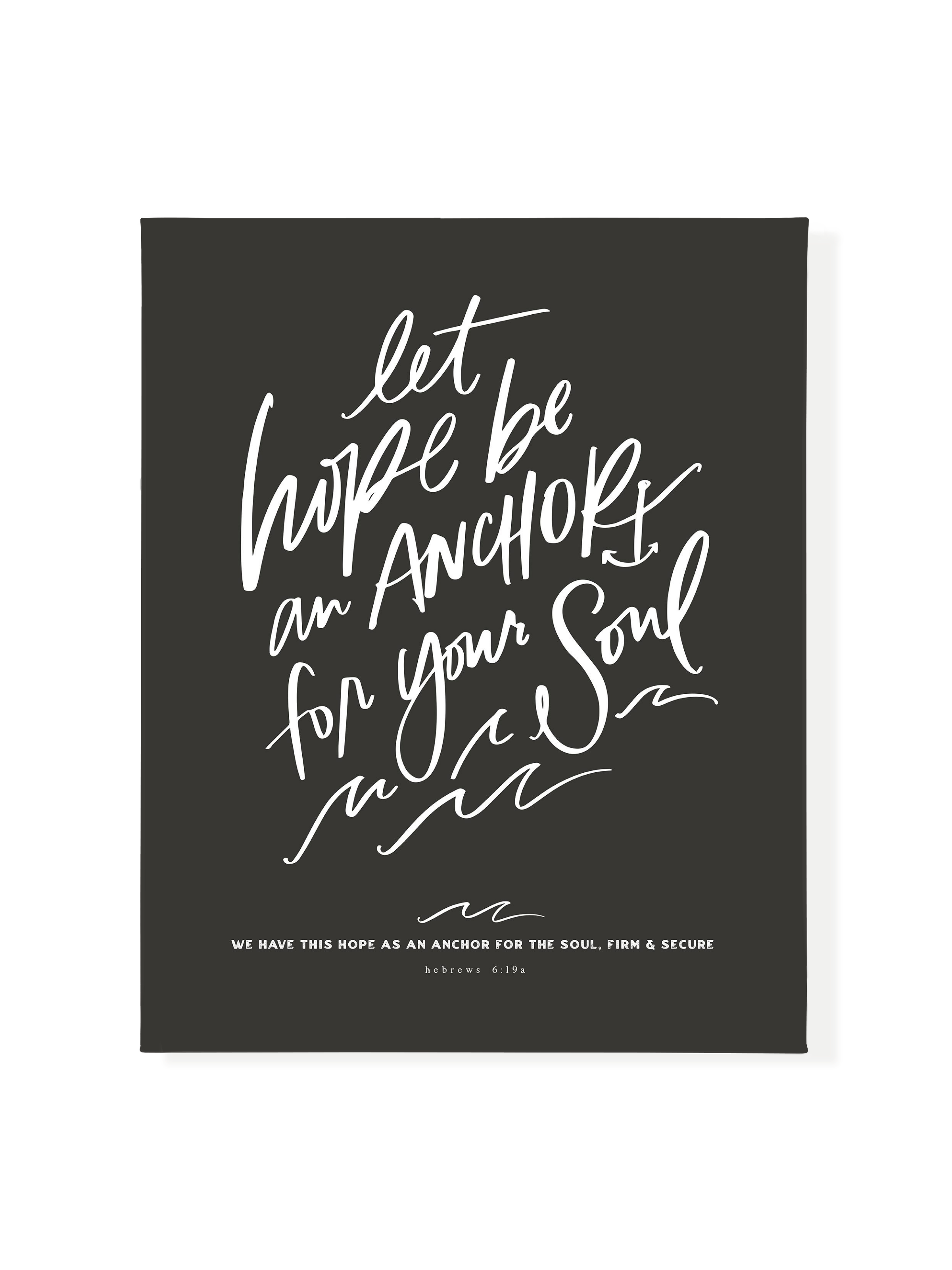 Let Hope Anchor Your Soul | Charcoal | Canvas