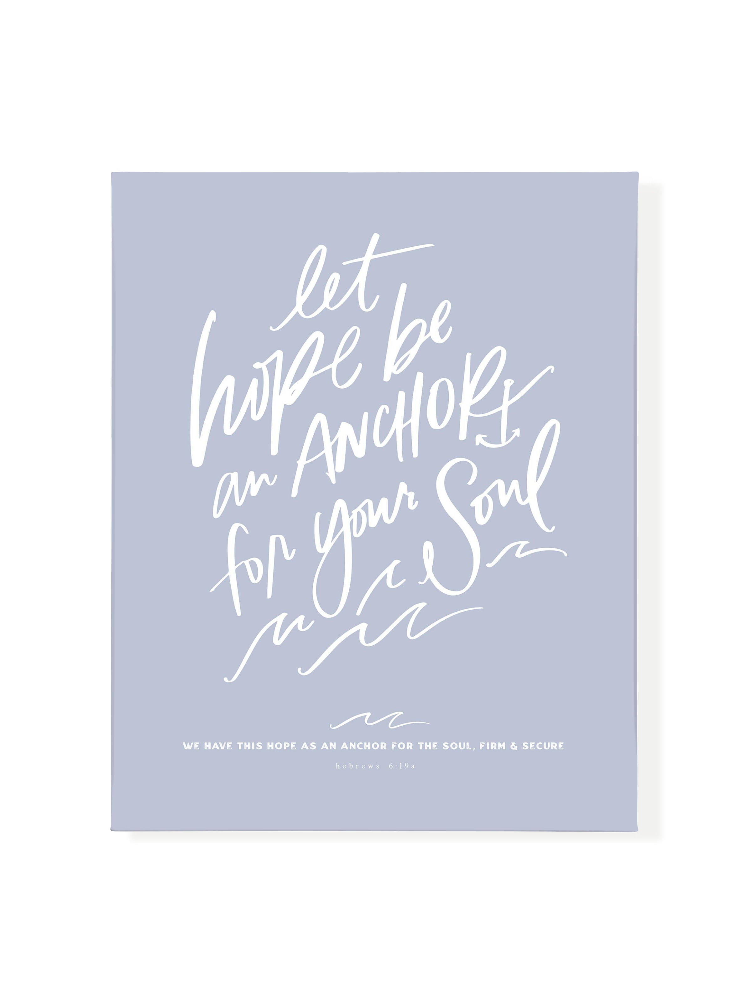 Let Hope Anchor Your Soul | Periwinkle | Canvas