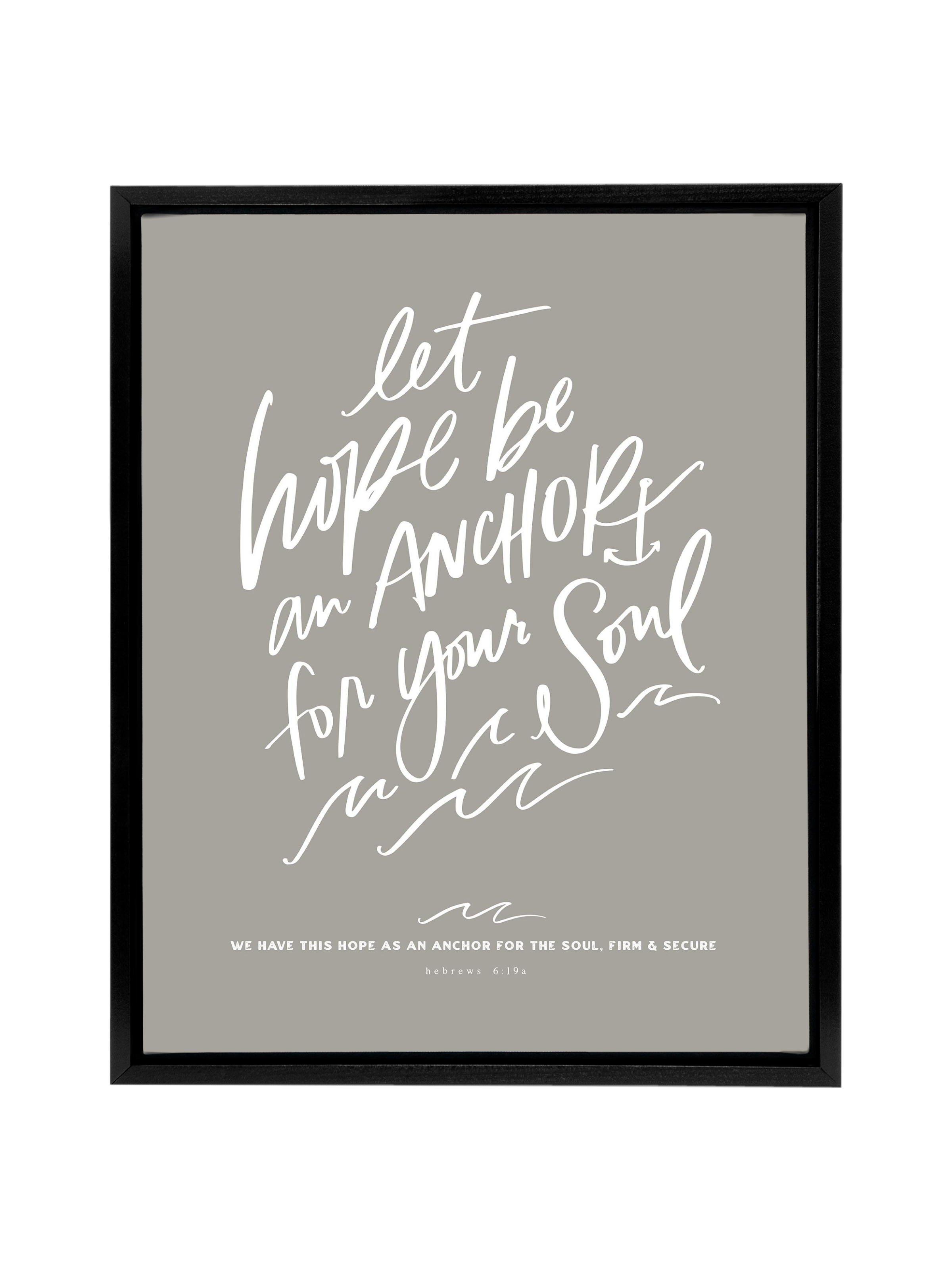 Let Hope Anchor Your Soul | Warm Grey | Canvas