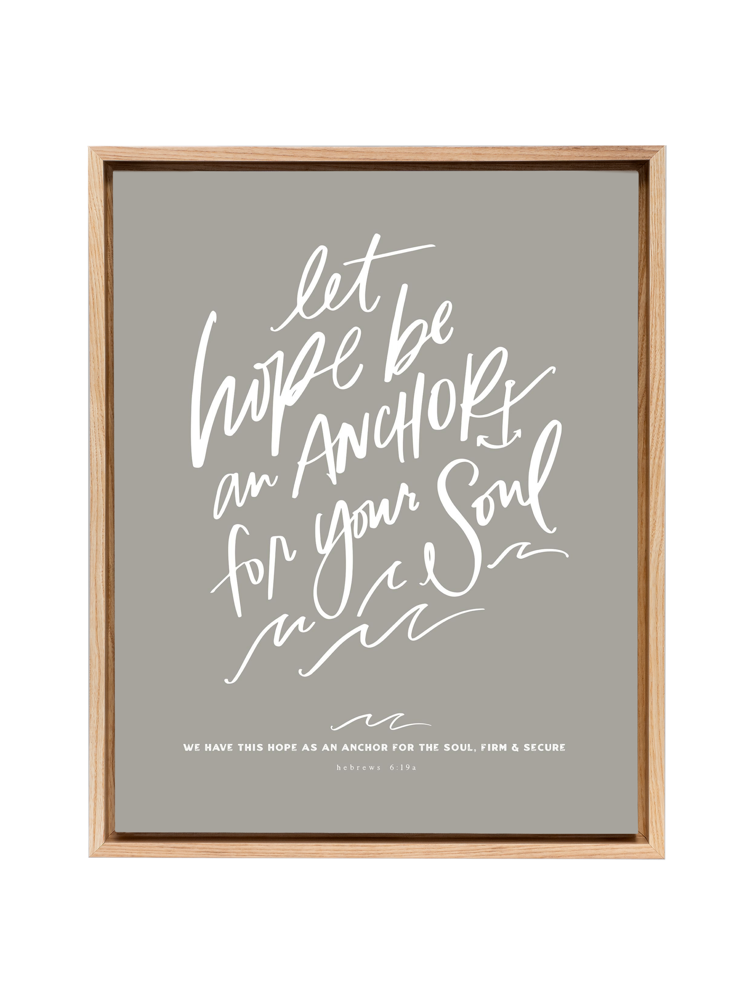 Let Hope Anchor Your Soul | Warm Grey | Canvas