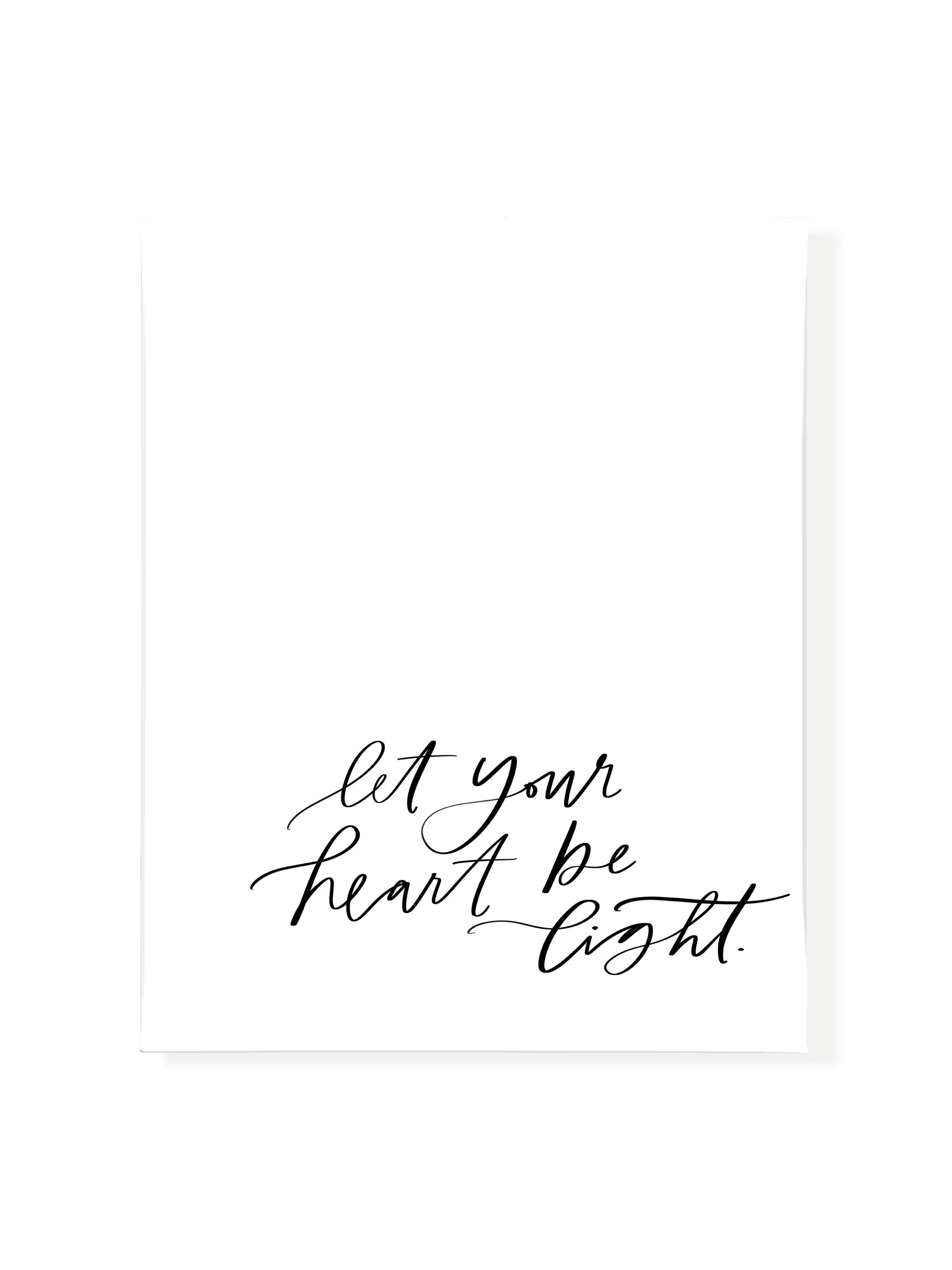 Let Your Heart be Light | Pure White | Canvas