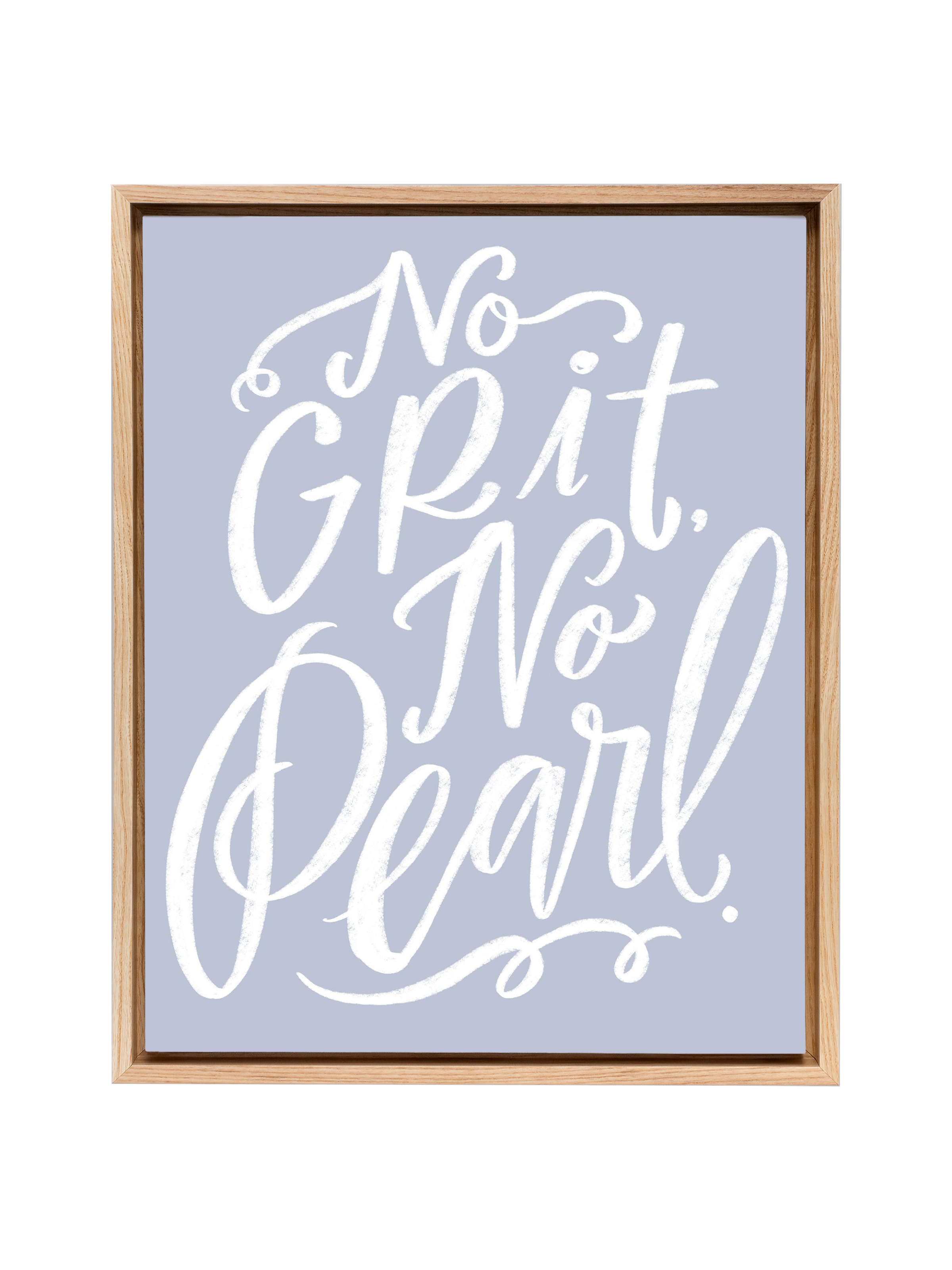 No Grit, No Pearl | Periwinkle | Canvas