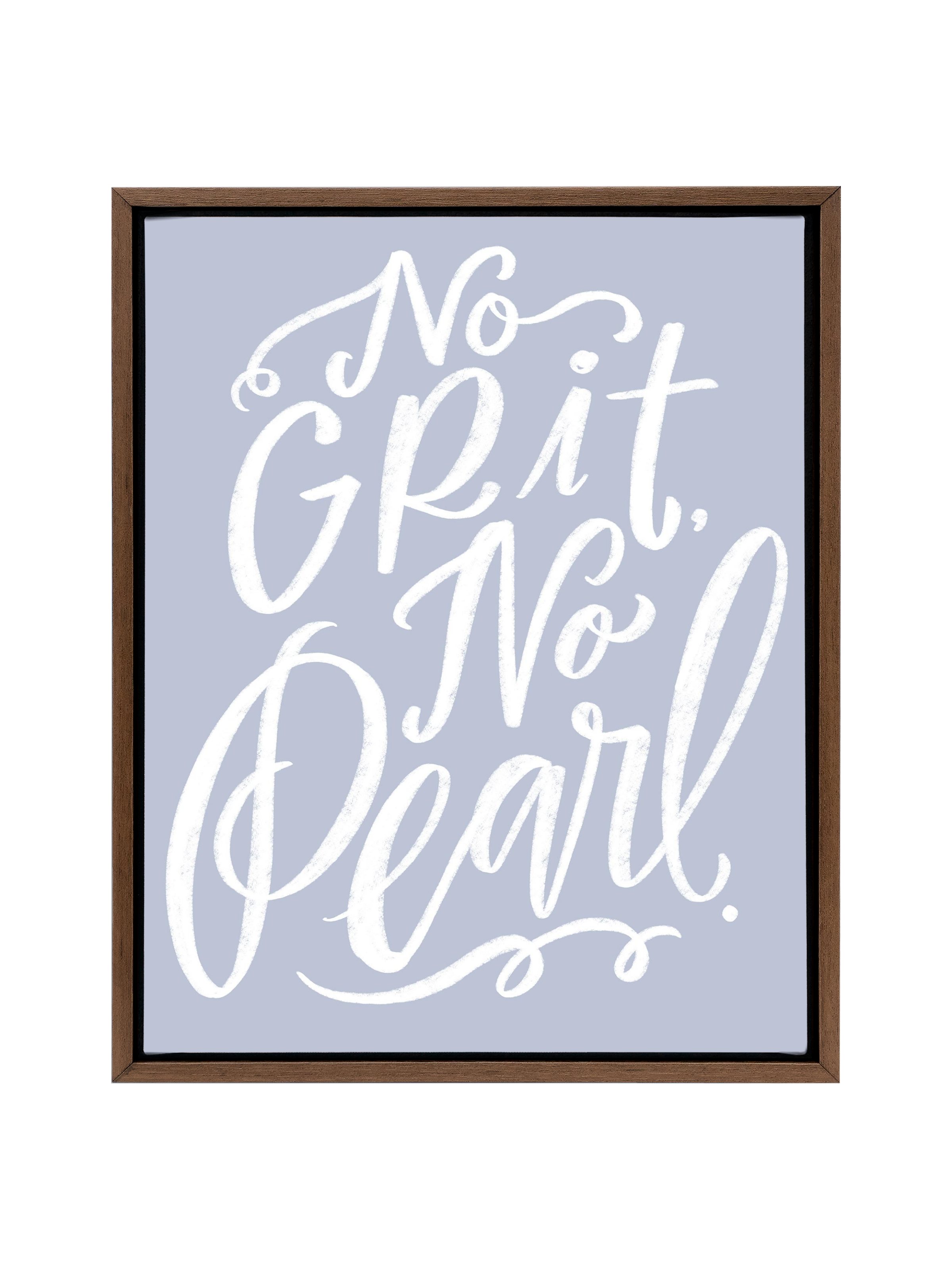No Grit, No Pearl | Periwinkle | Canvas