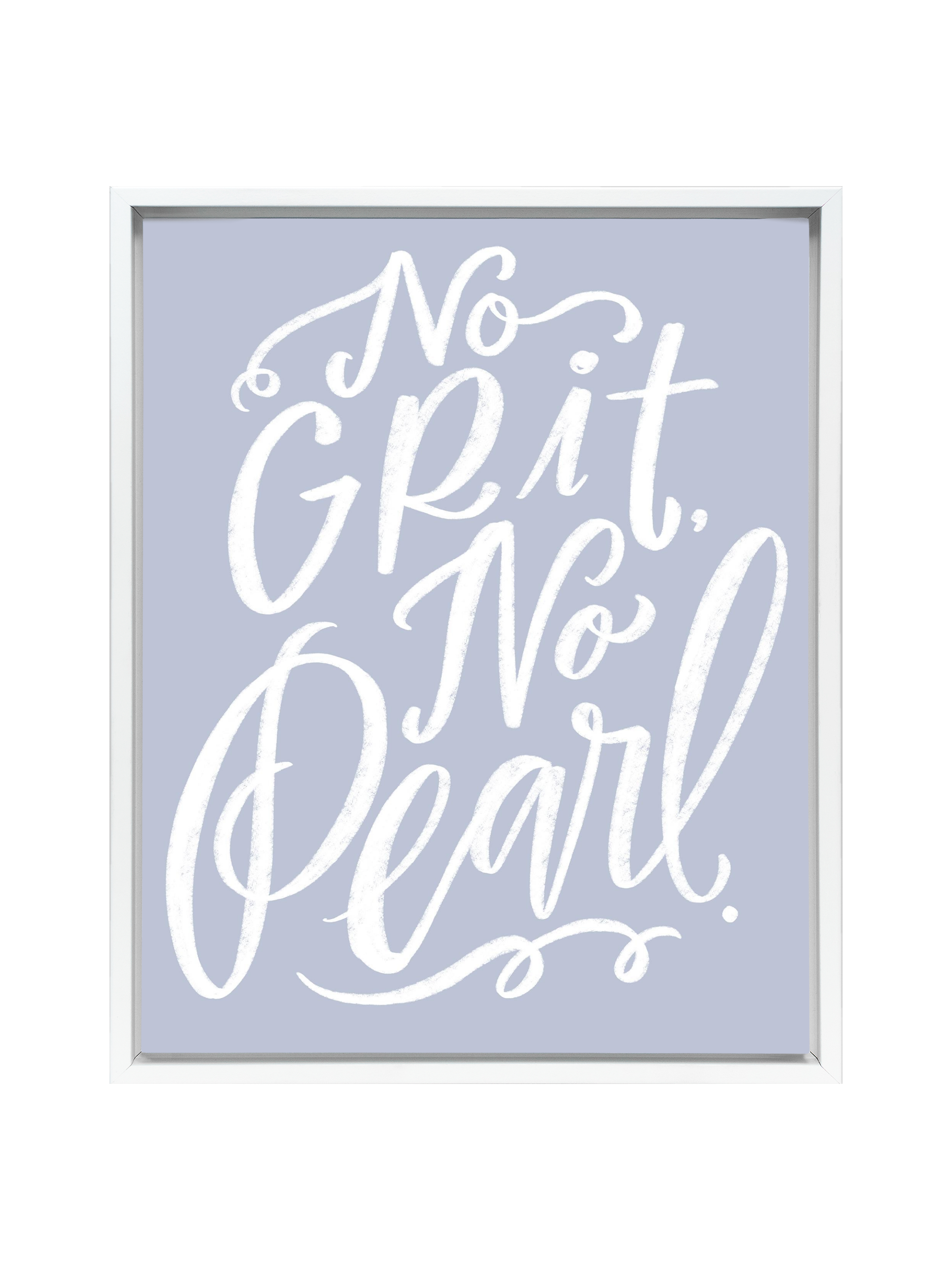 No Grit, No Pearl | Periwinkle | Canvas