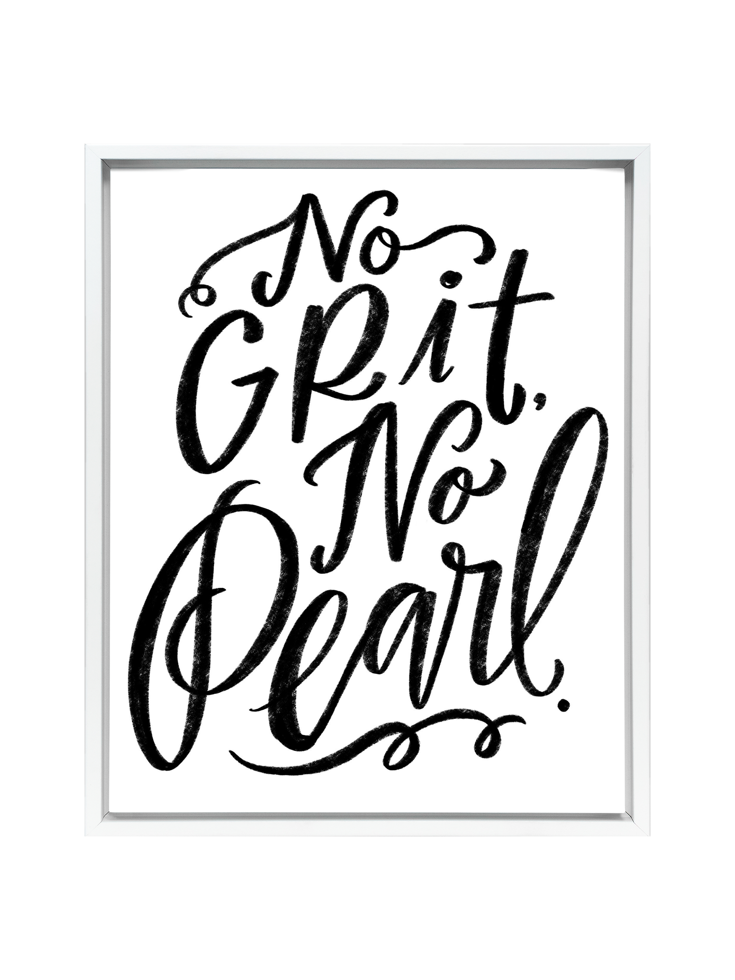 No Grit, No Pearl | Pure White | Canvas