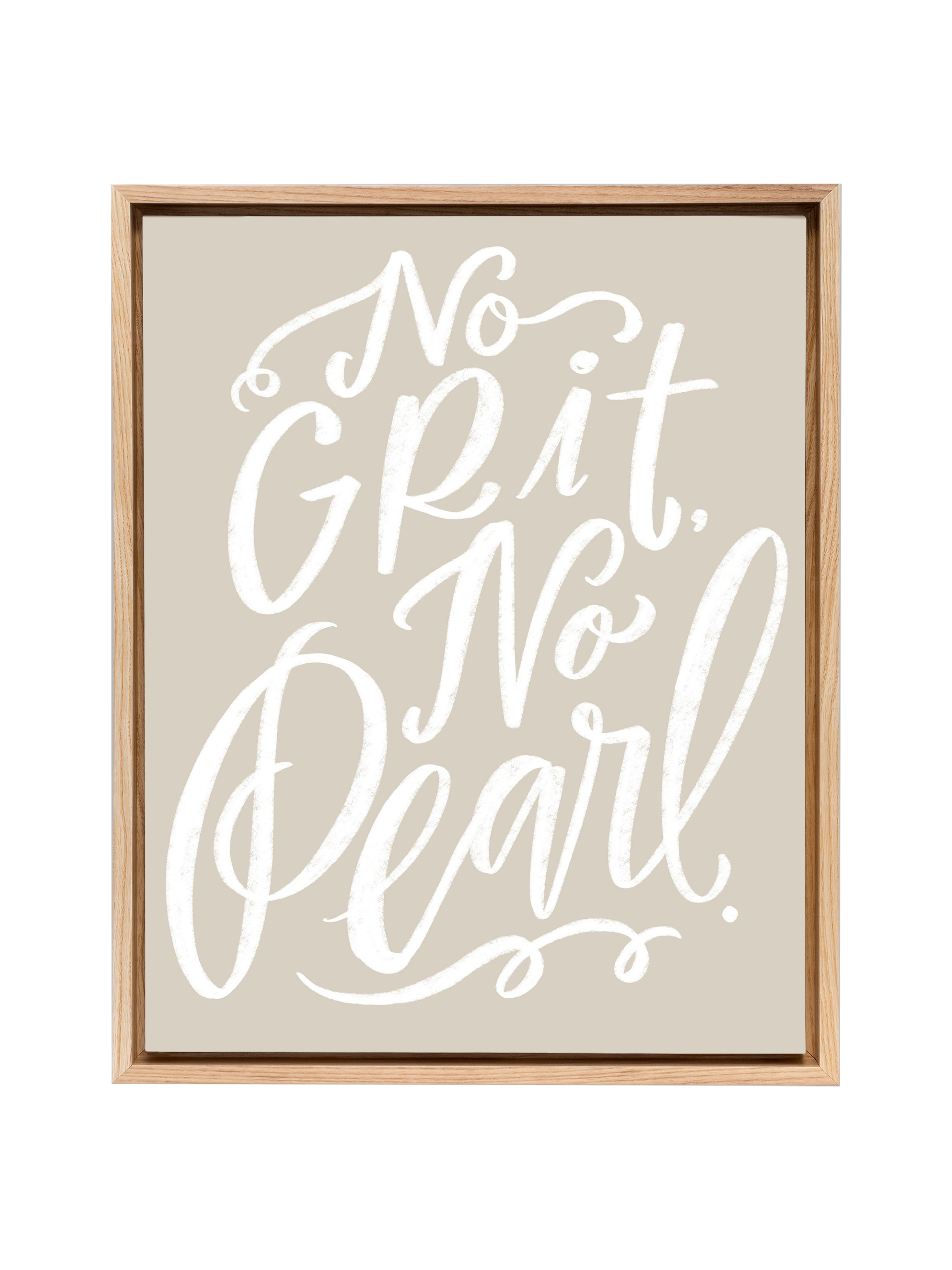 No Grit, No Pearl | Putty | Canvas