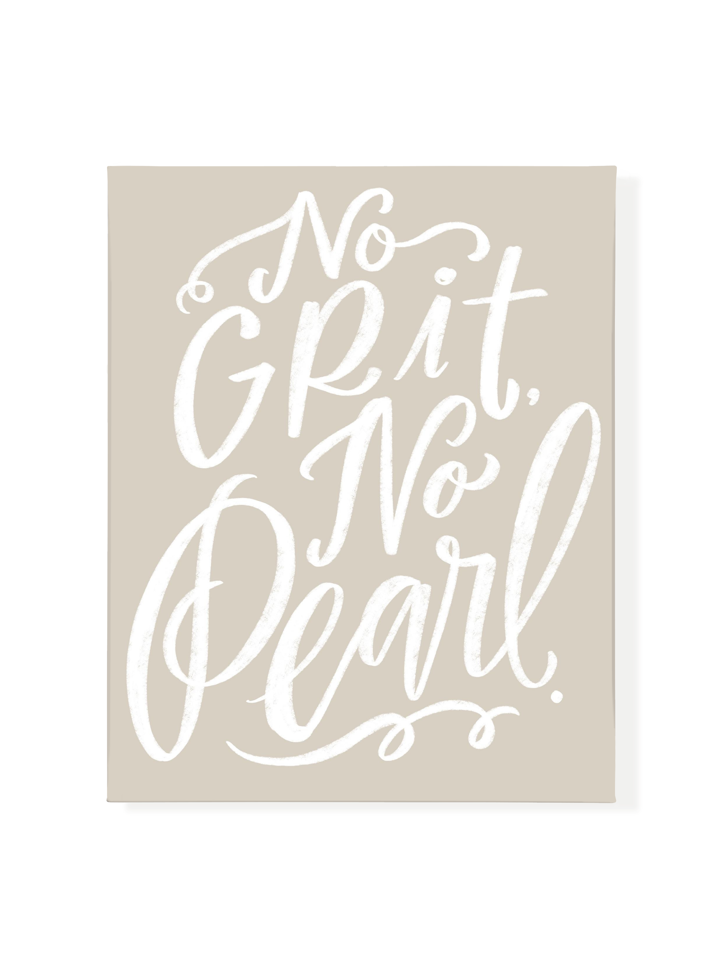 No Grit, No Pearl | Putty | Canvas