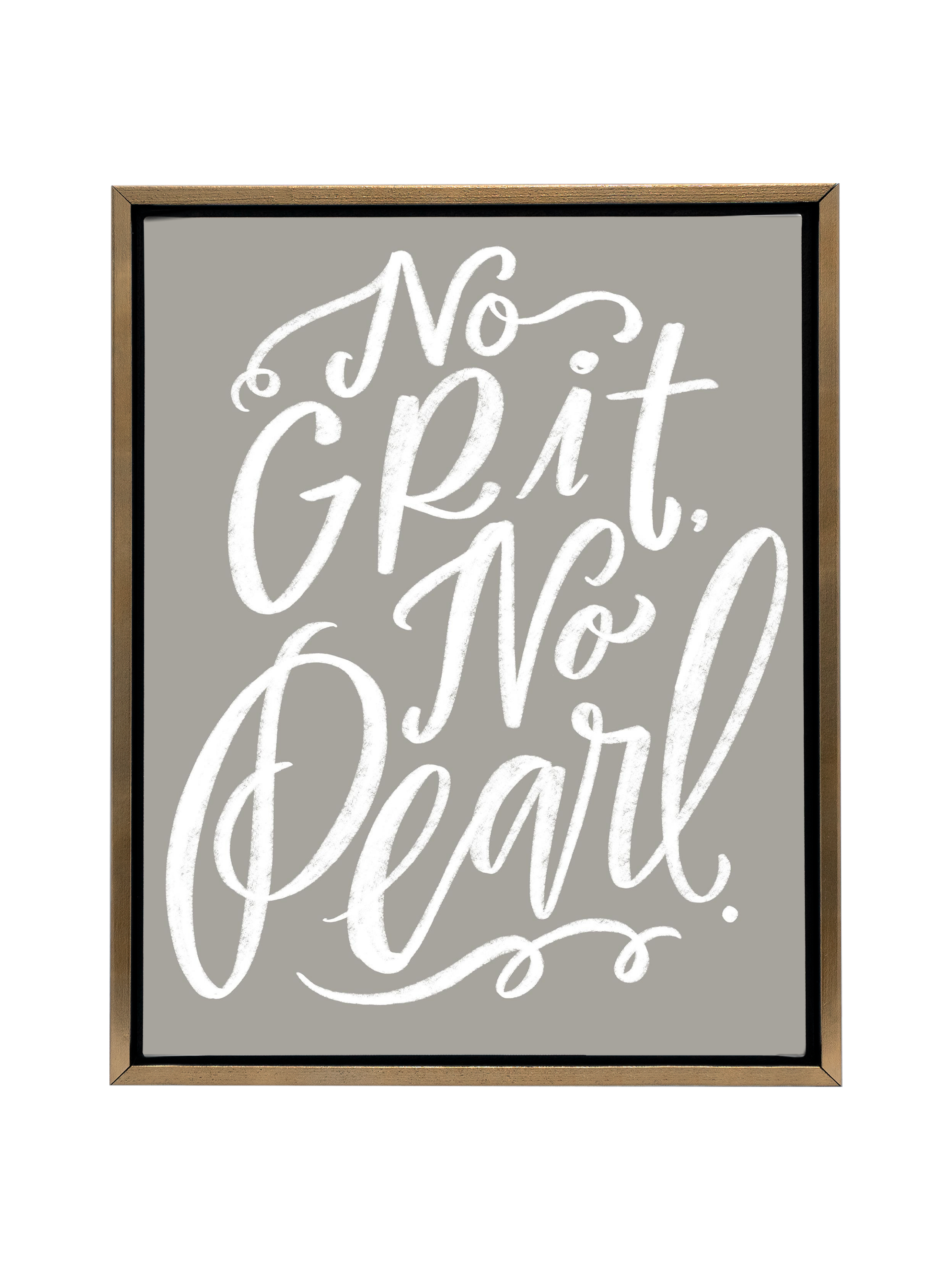 No Grit, No Pearl | Warm Grey | Canvas
