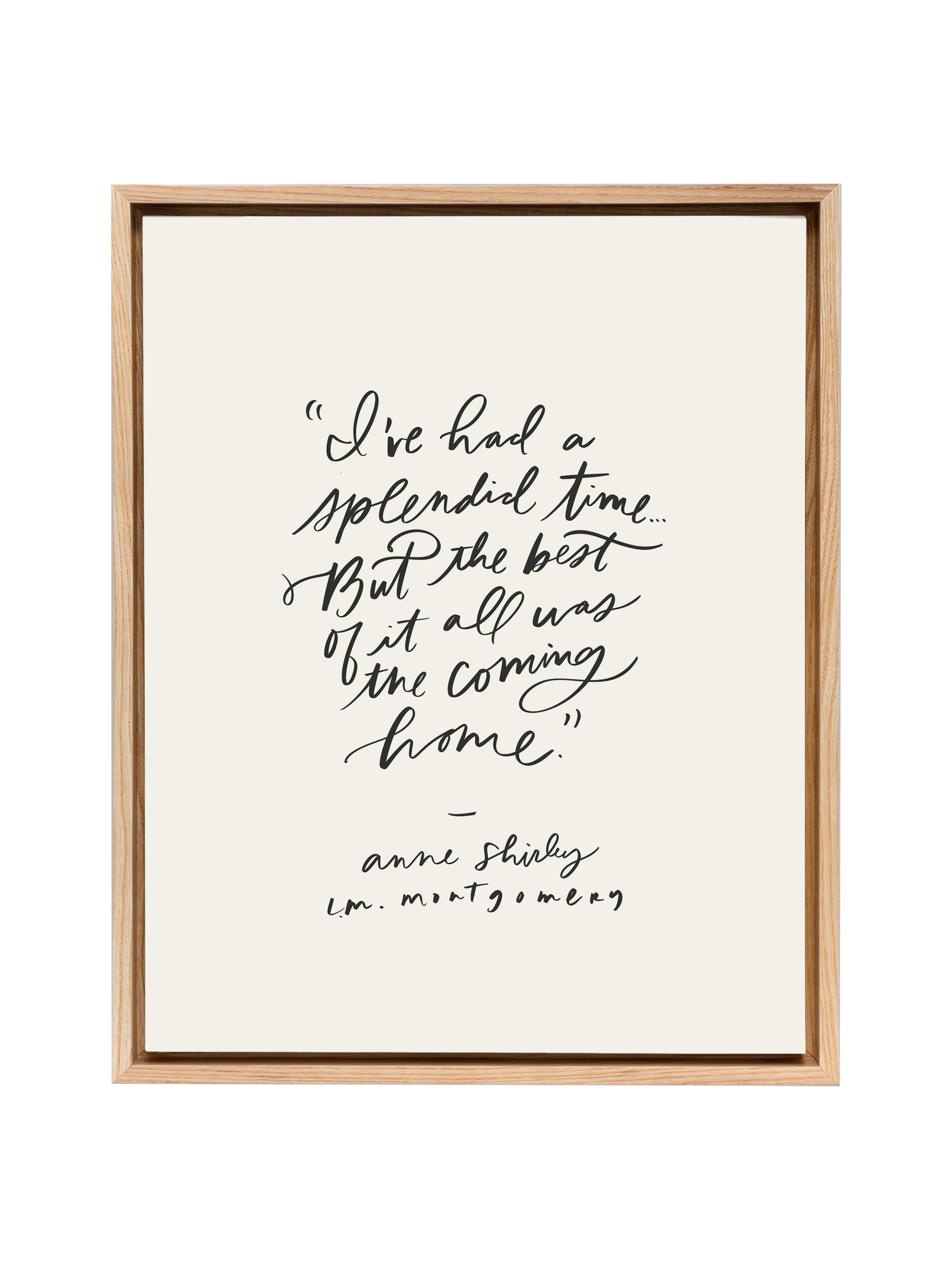 The Best Was Coming Home (Anne Shirley) | Alabaster | Canvas