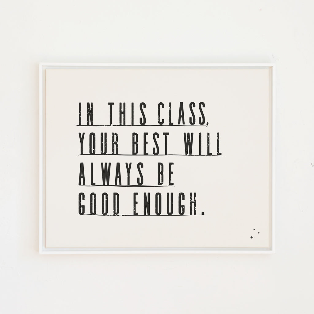In This Class, Your Best Is Good Enough
