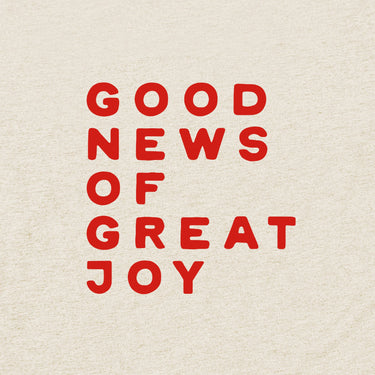 Good News Of Great Joy (Tee)