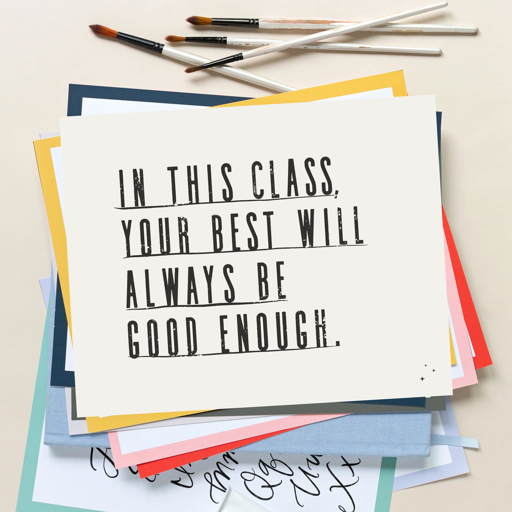 *in this class, your best is good enough