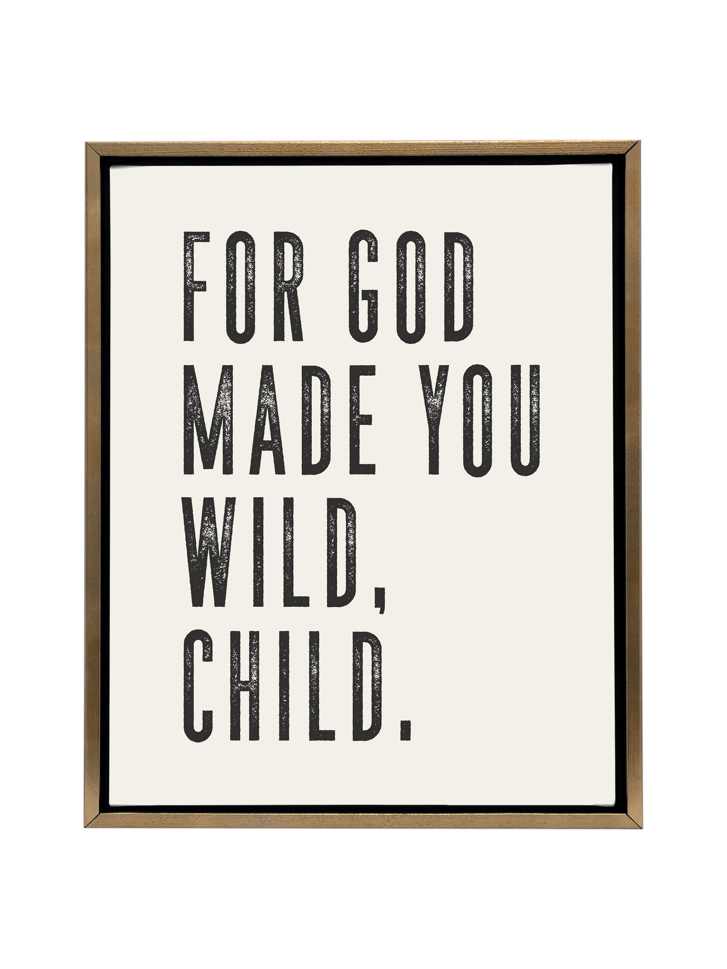 For God Made You Wild, Child | Alabaster | Canvas