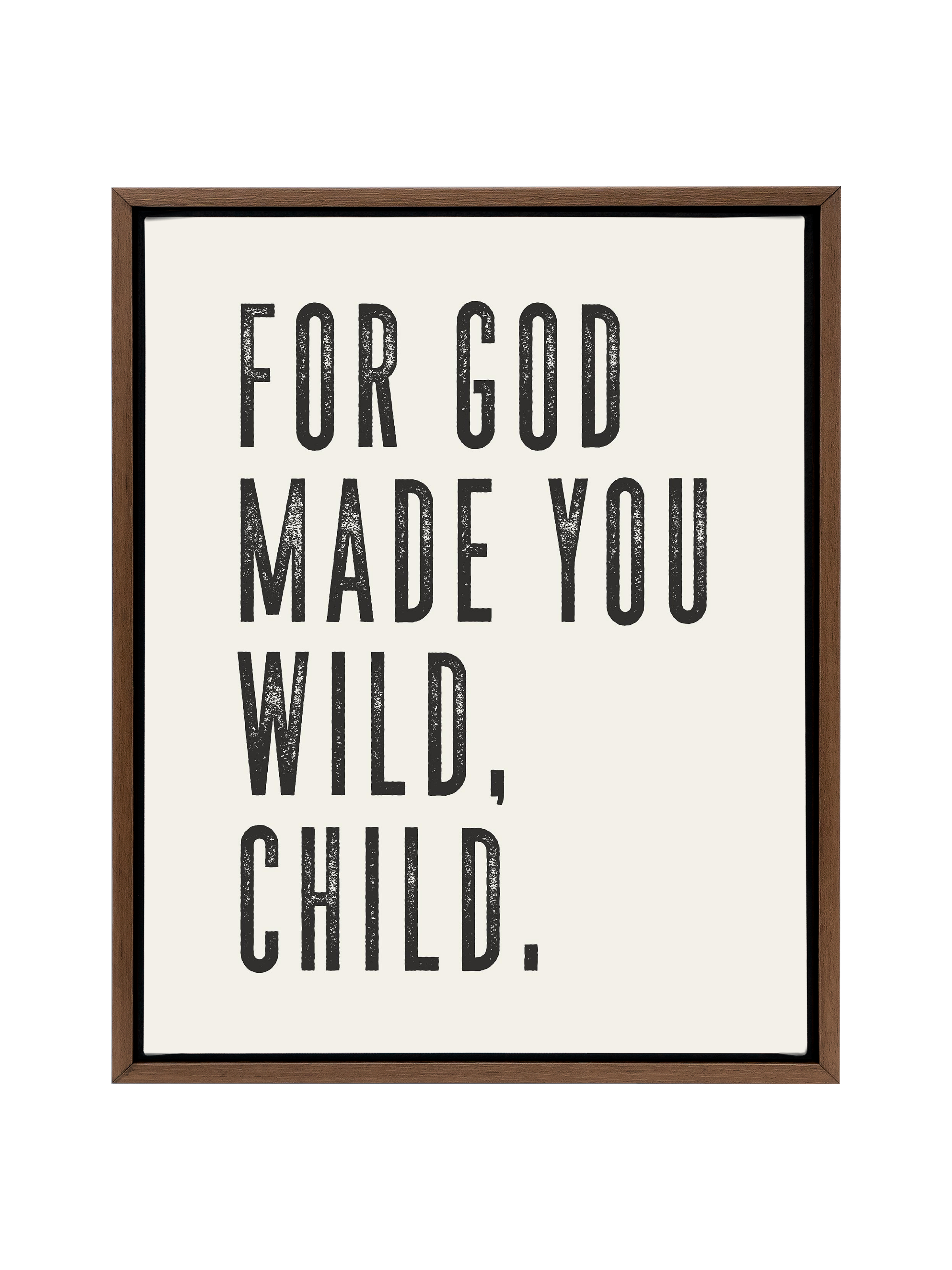 For God Made You Wild, Child | Alabaster | Canvas