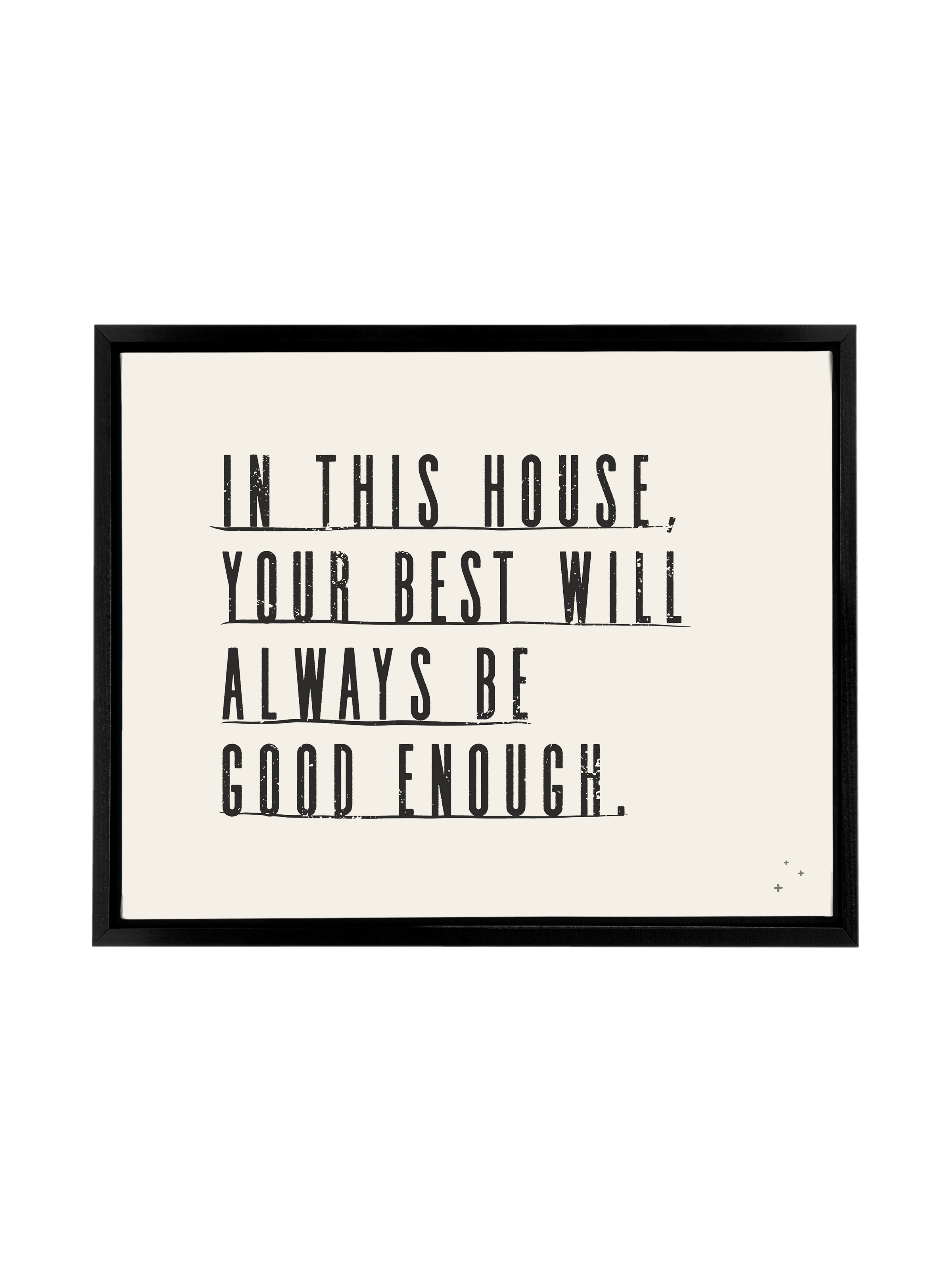 In this House Your Best is Good Enough | Alabaster | Canvas