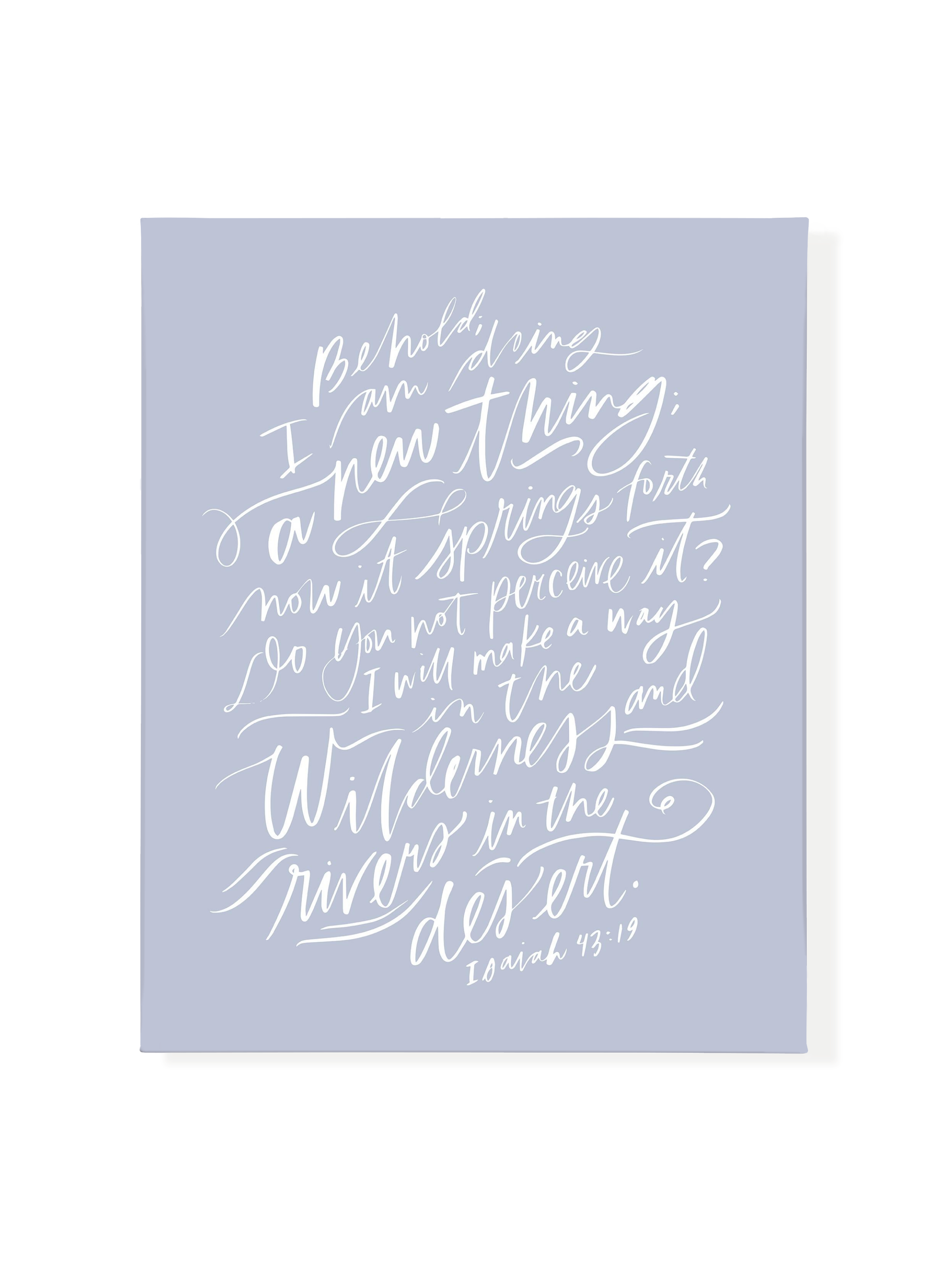 I Am Doing A New Thing (Isaiah 43:19) | Periwinkle | Canvas