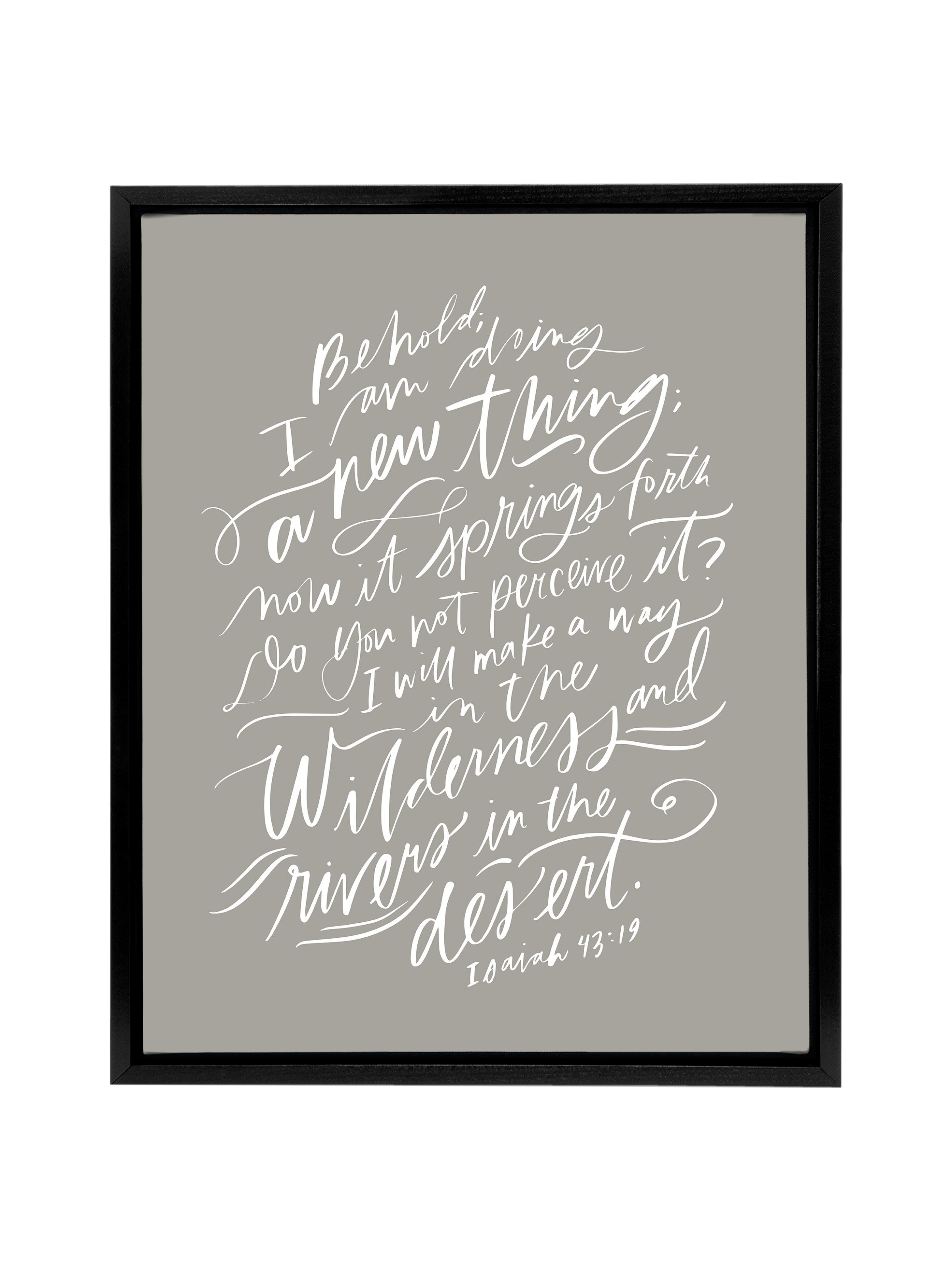 I Am Doing A New Thing (Isaiah 43:19) | Warm Grey | Canvas