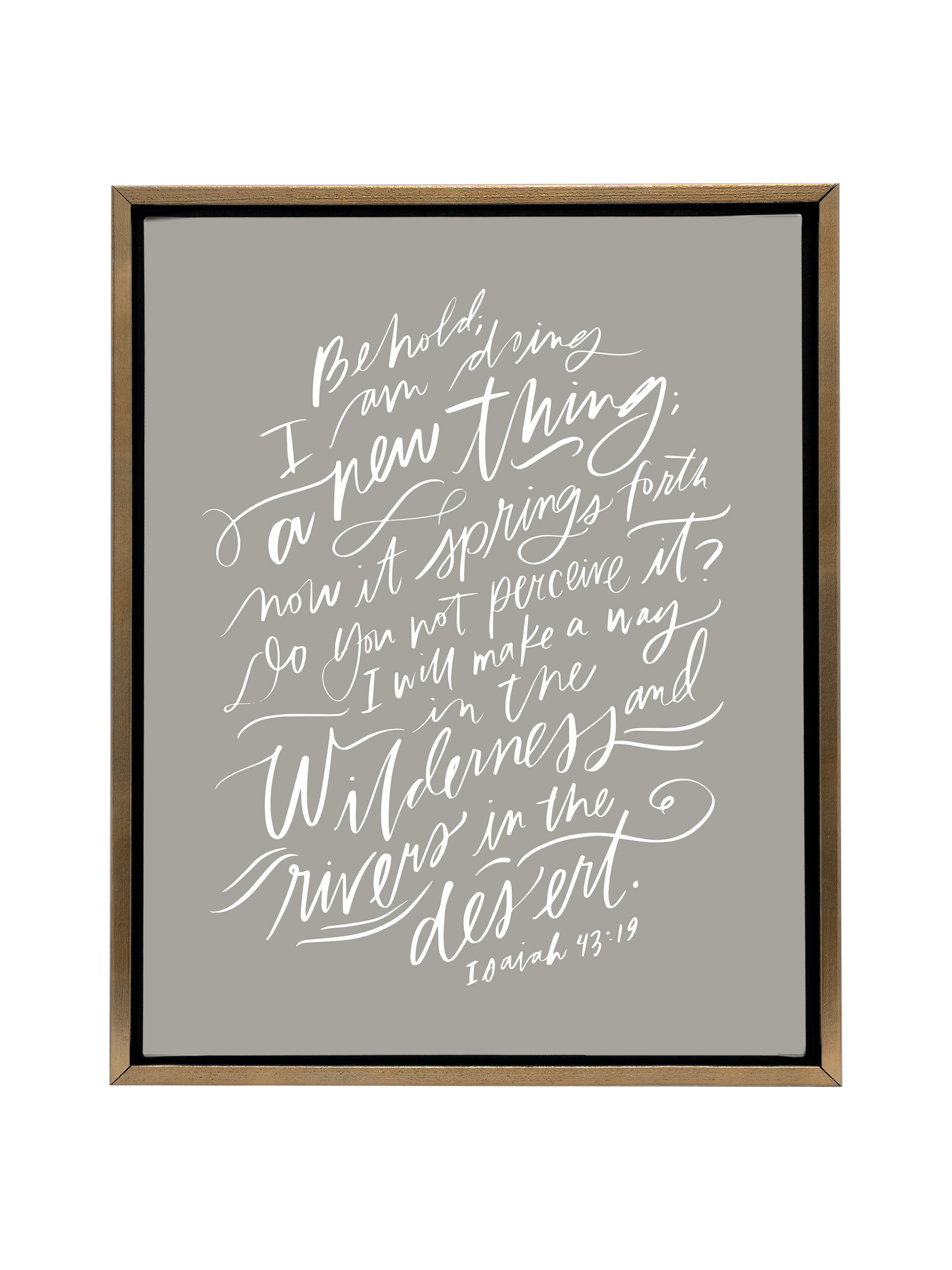 I Am Doing A New Thing (Isaiah 43:19) | Warm Grey | Canvas