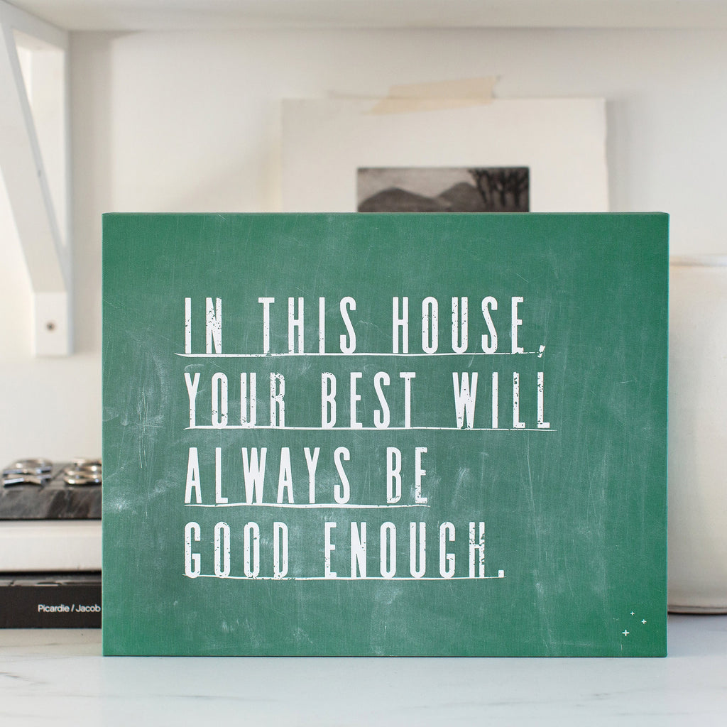 in this house, your best is good enough unframed canvas in schoolhouse, size 14 x 11