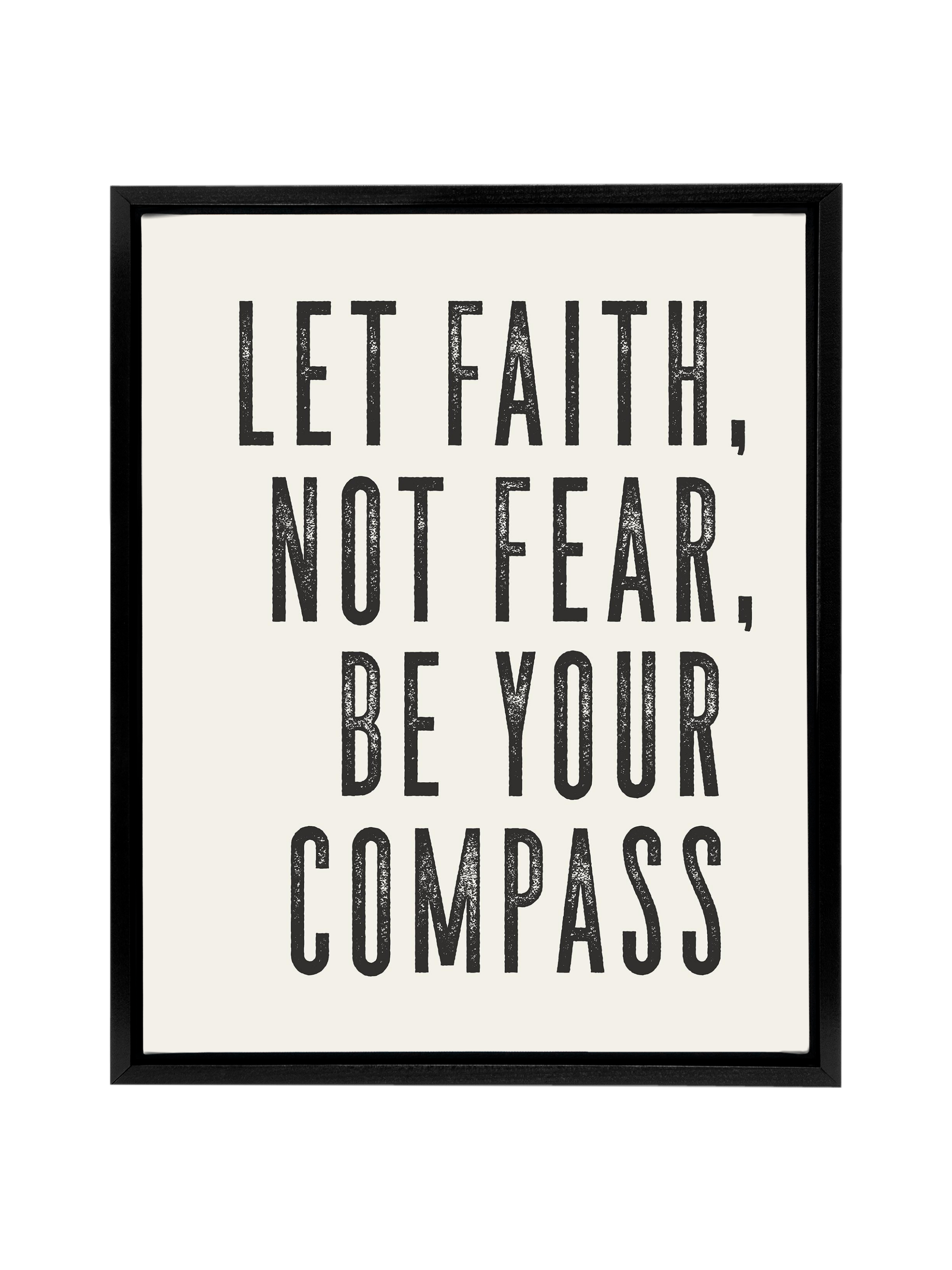 Let Faith Not Fear Be Your Compass | Alabaster | Canvas