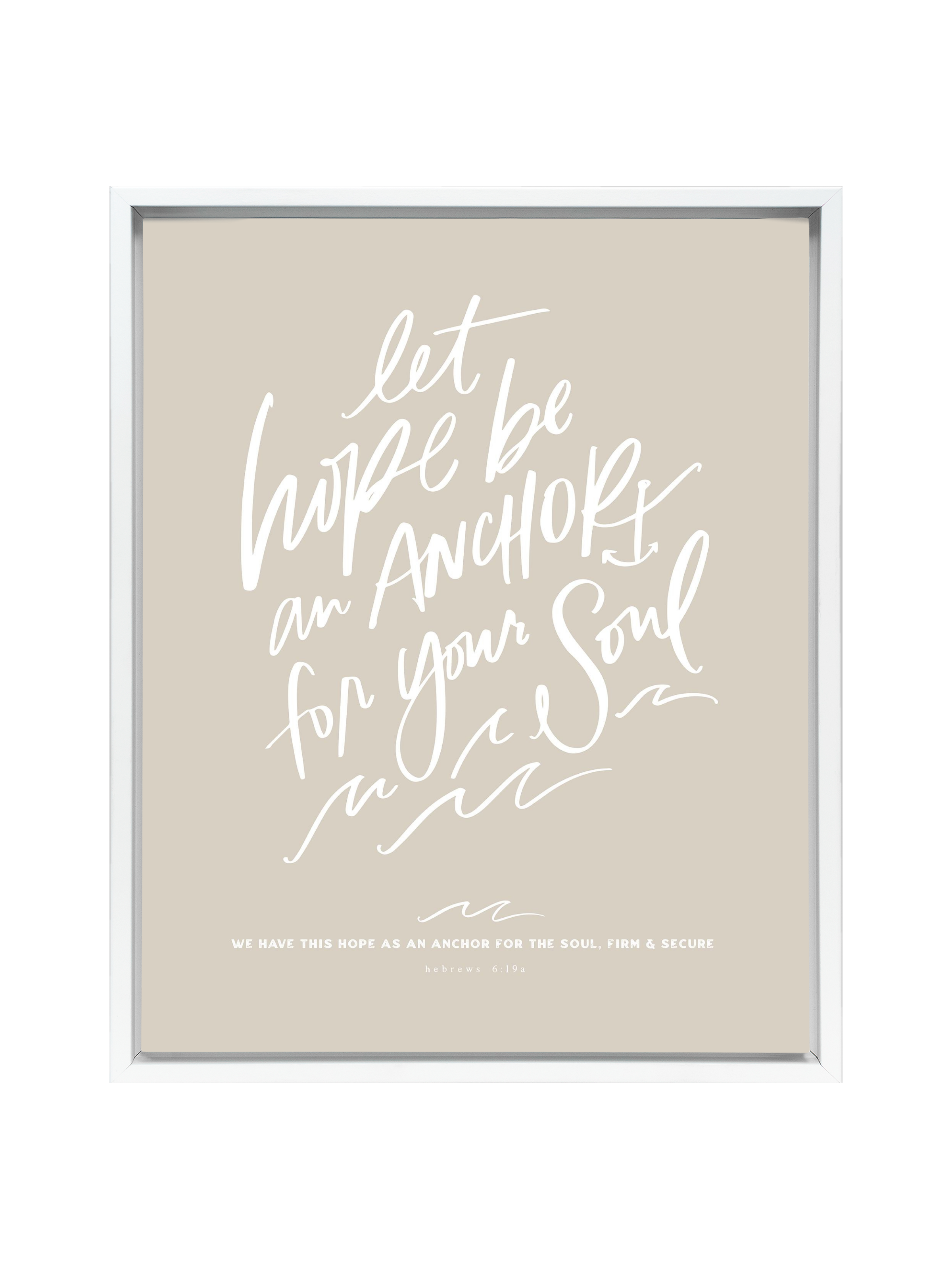 Let Hope Anchor Your Soul | Putty | Canvas
