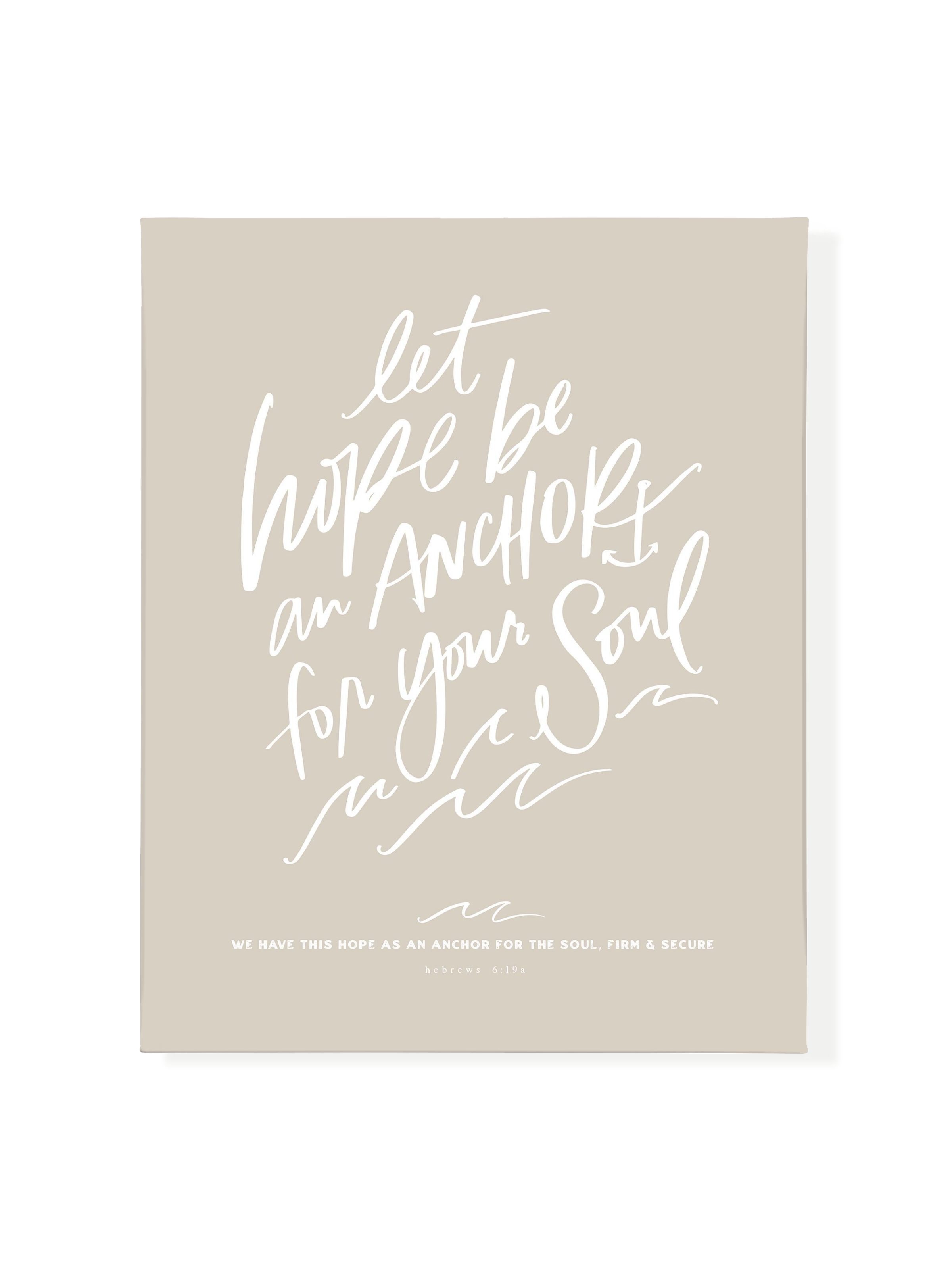Let Hope Anchor Your Soul | Putty | Canvas