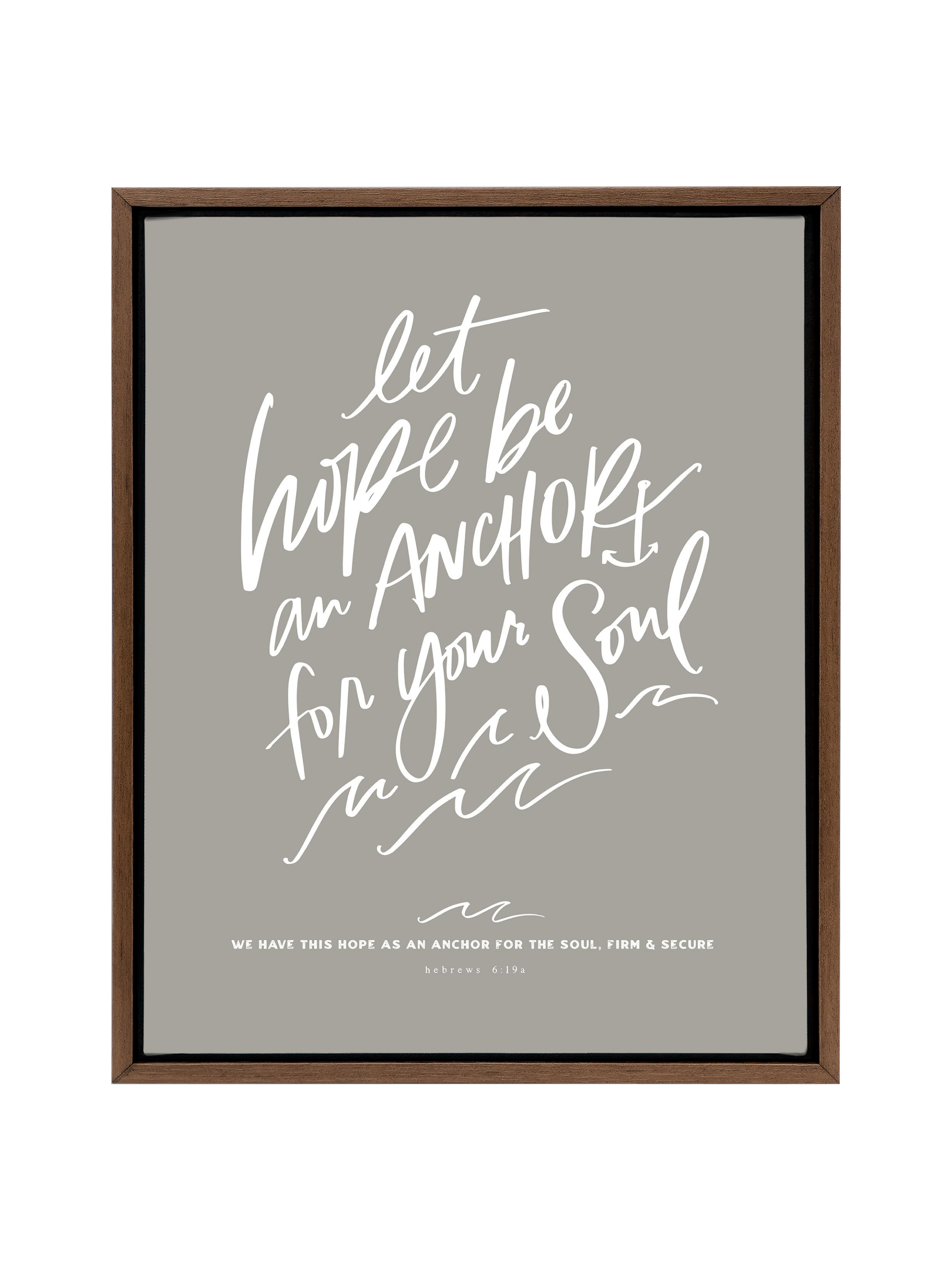 Let Hope Anchor Your Soul | Warm Grey | Canvas