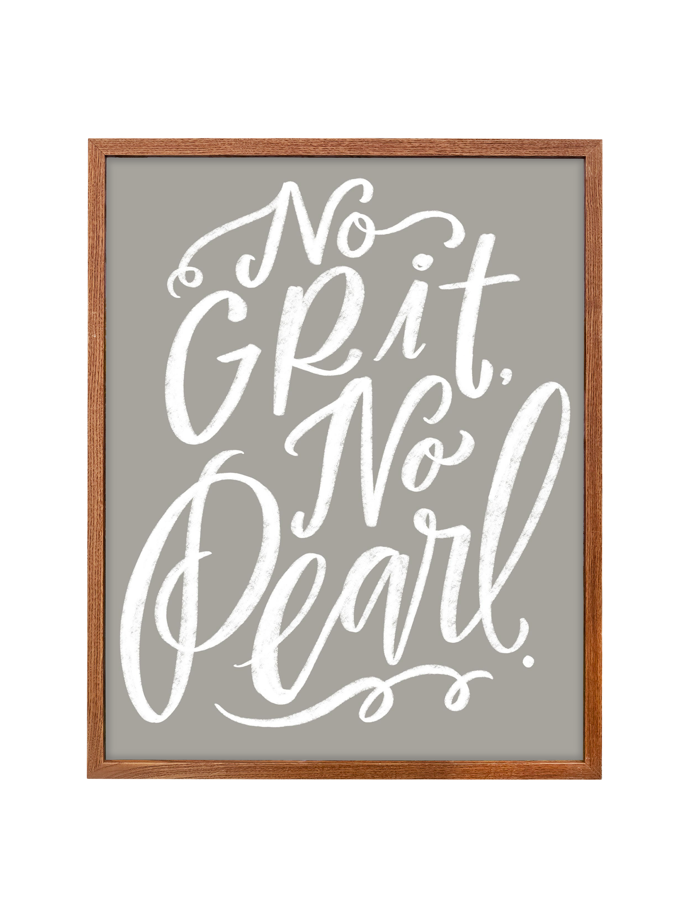 No Grit, No Pearl | Warm Grey | Canvas