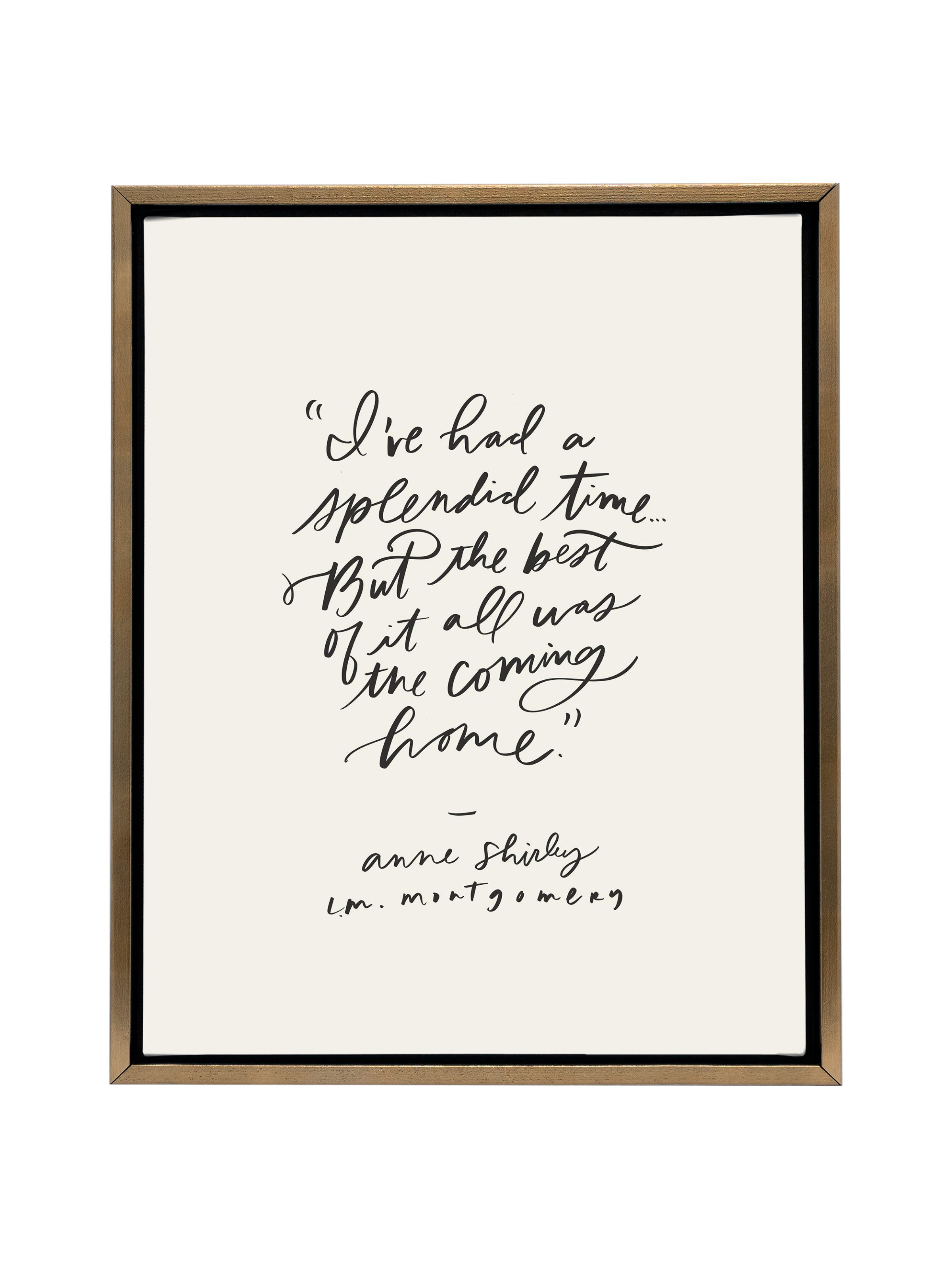 The Best Was Coming Home (Anne Shirley) | Alabaster | Canvas