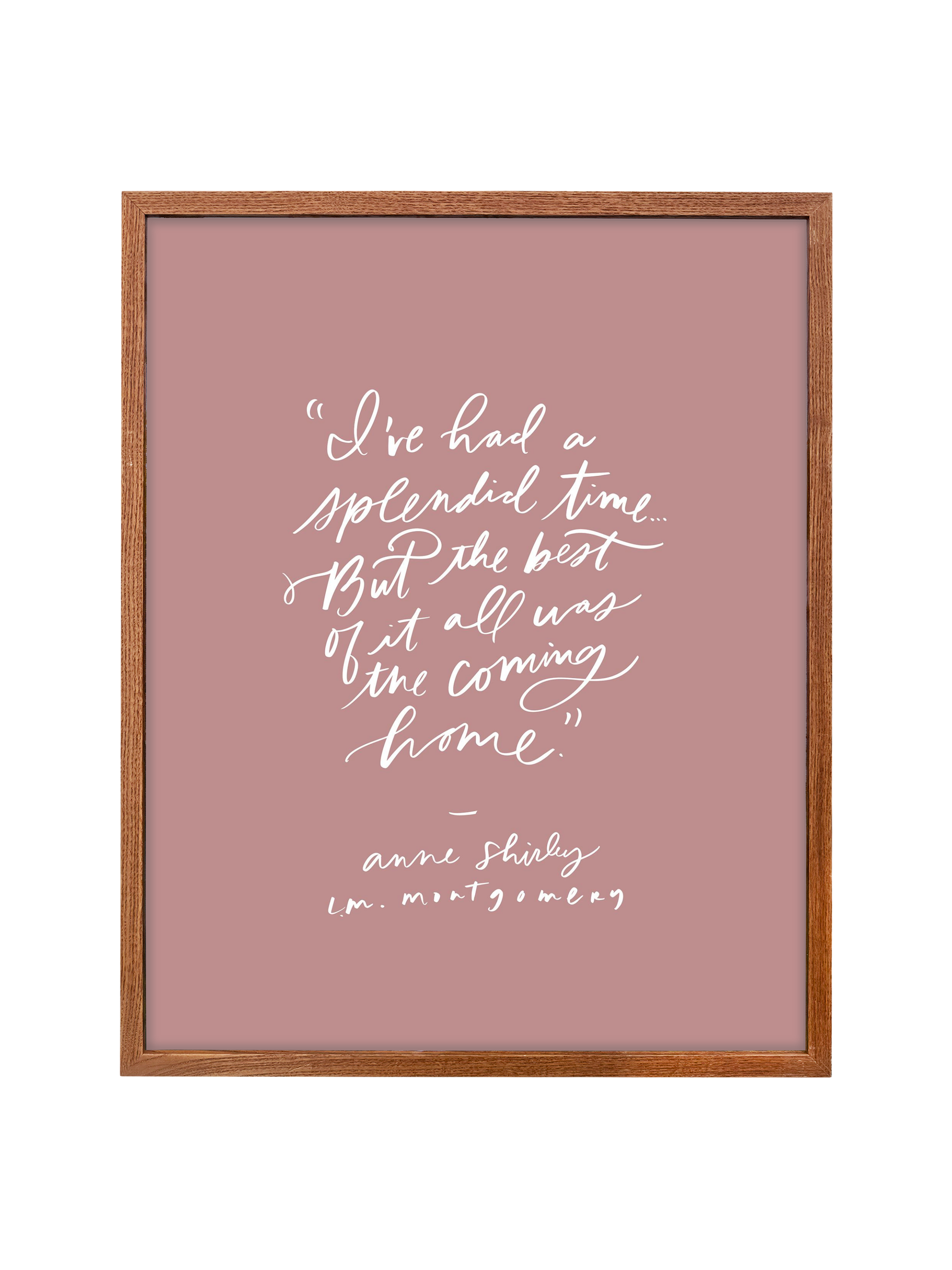 The Best Was Coming Home (Anne Shirley) | Mauve | Canvas