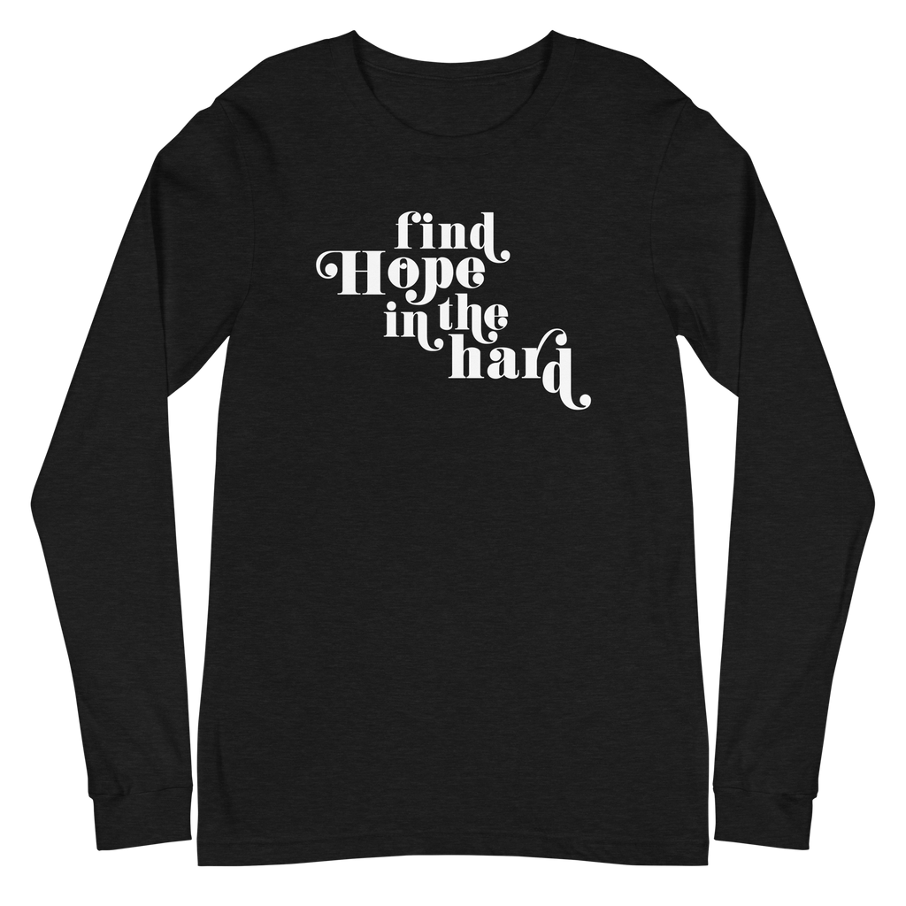 find hope in the hard long sleeve in black