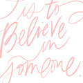 Believe In Someone Download Details in Blush Pink