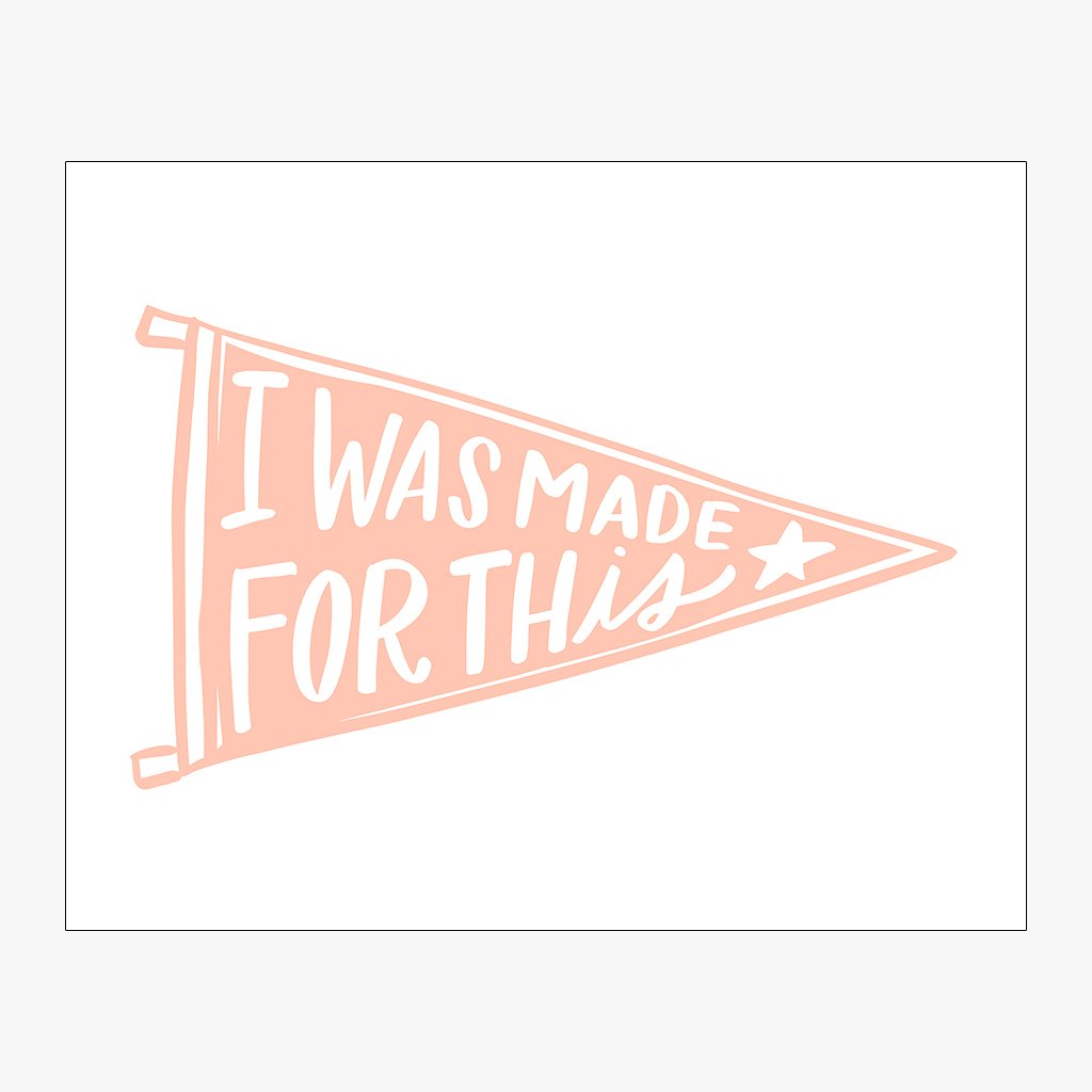 I Was Made For This Pennant Download Design in Perfect Peach