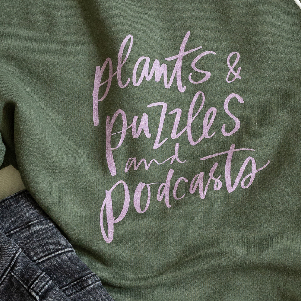 plants & puzzles & podcasts crewneck