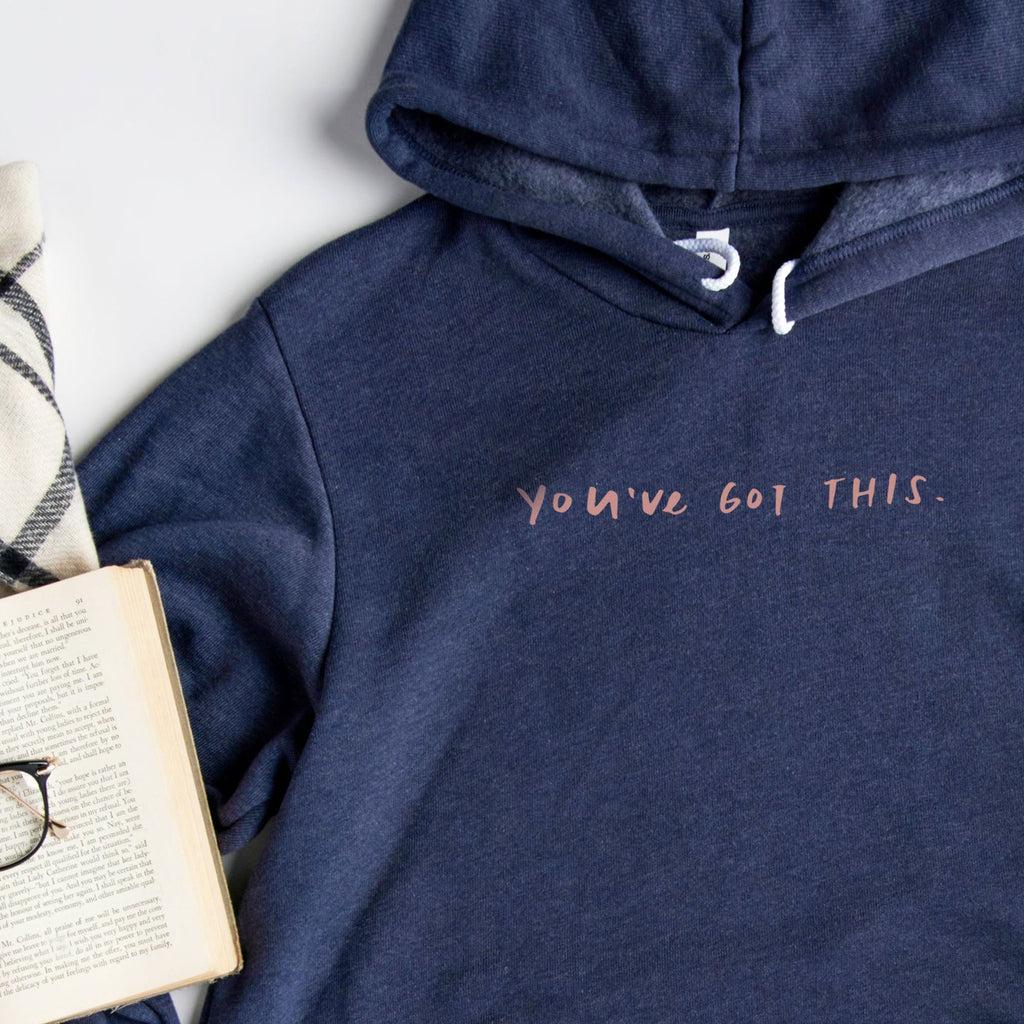 you've got this hoodie